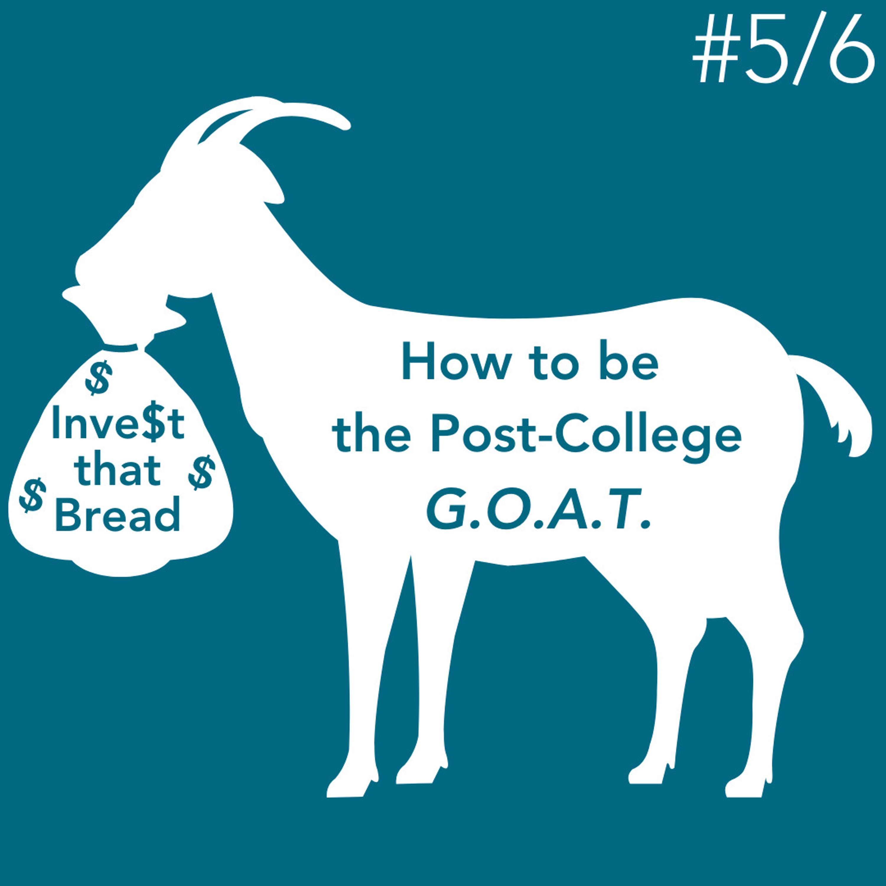 E39: How to be the Post-College G.O.A.T. || Invest that Bread - Pt 1 (with Michael Lopez) ||