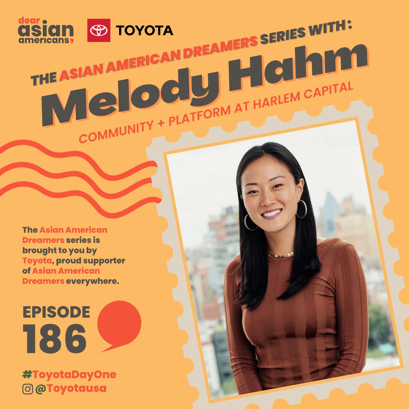 186 // Melody Hahm // The Asian American Dreamers Series brought to you by Toyota