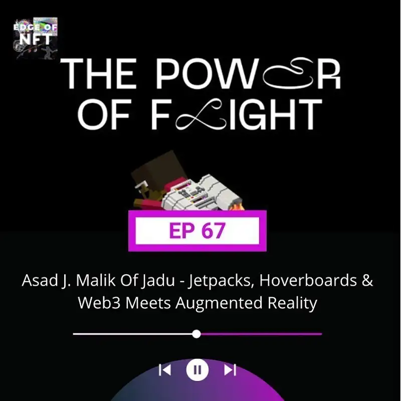 Asad J. Malik Of Jadu - Jetpacks, Hoverboards & Web3 Meets Augmented Reality, Plus: The NFT That Did Not Really Sell, The McRib Return NFT, And More...