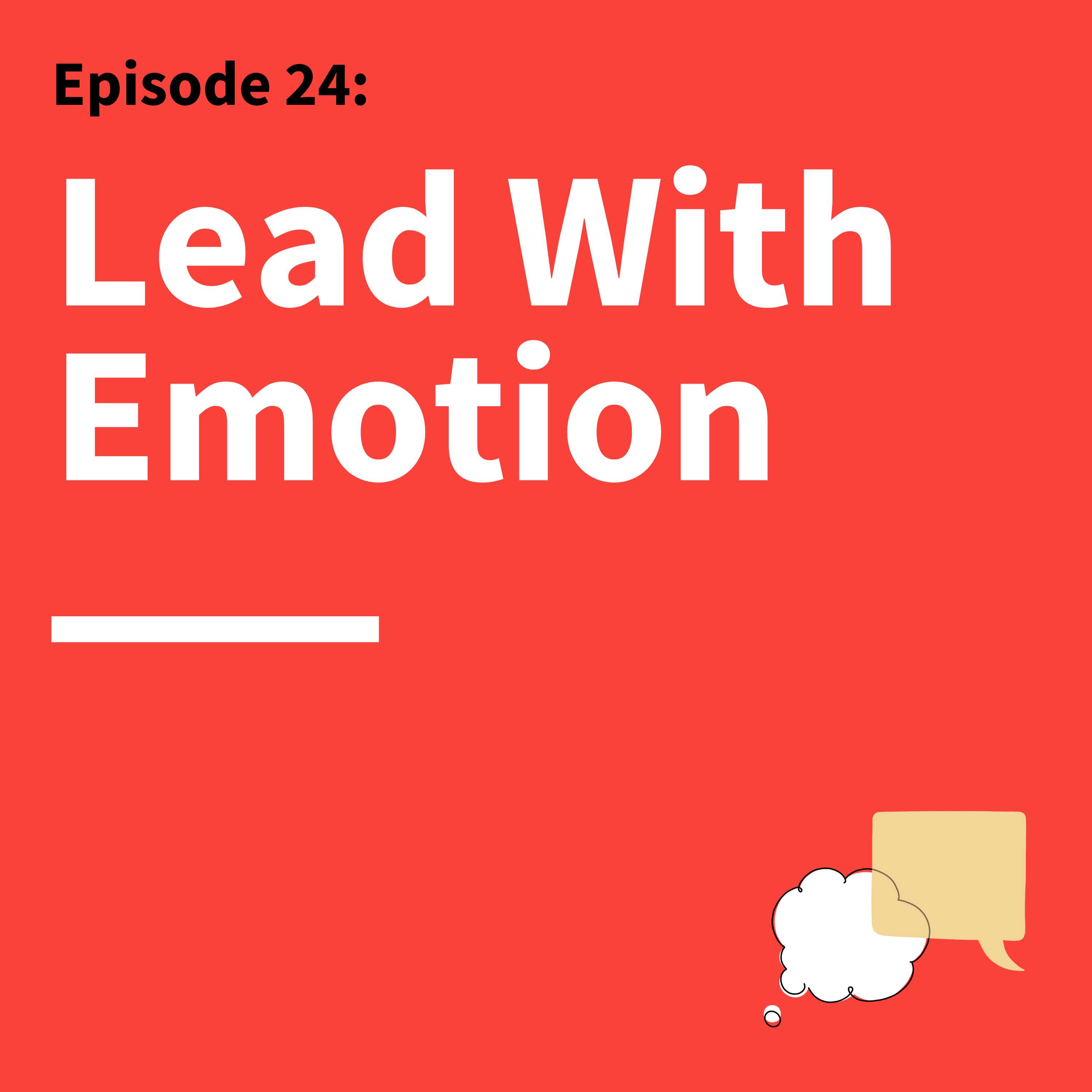 24. Feelings First: How Emotion Shapes Our Communication, Decisions, and Experiences