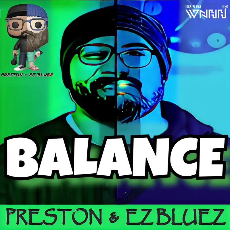 Preston & EZ Bluez: Balance!