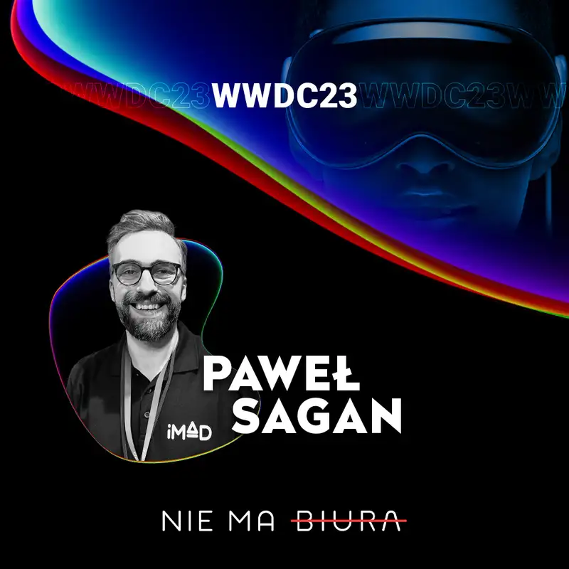 O WWDC 2023 z Pawłem Saganem (iMad)