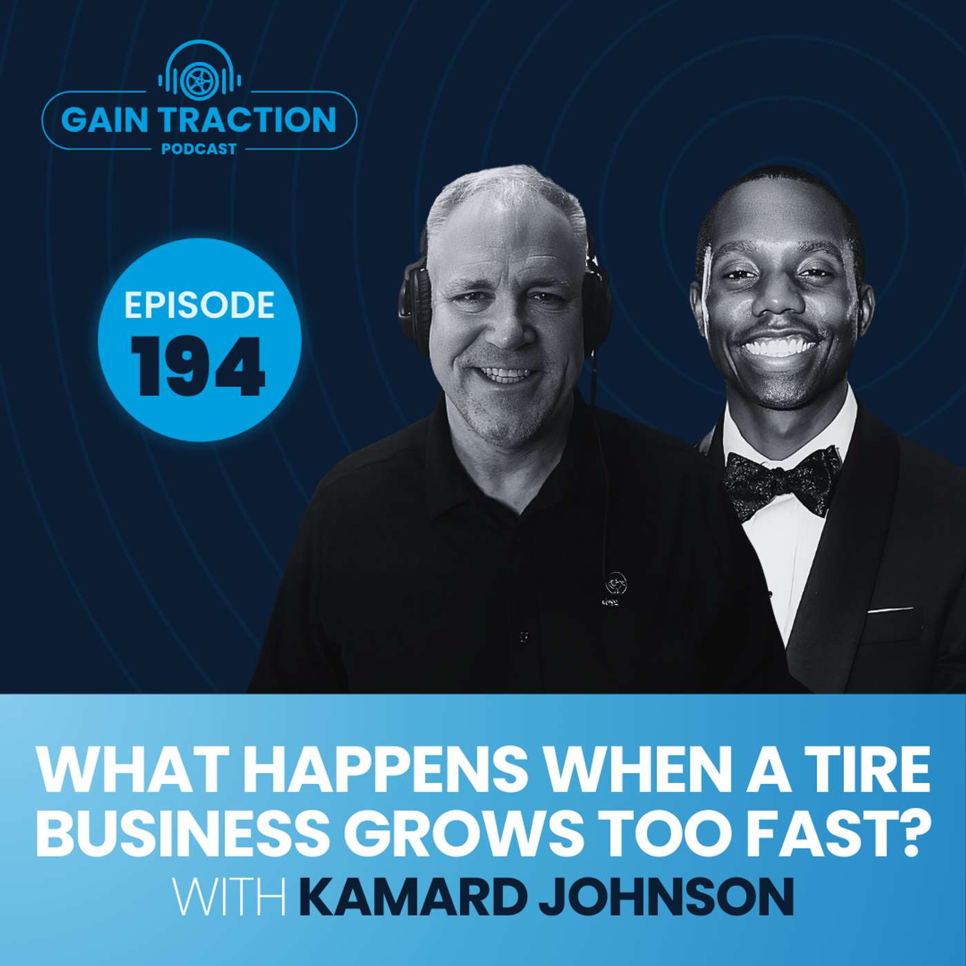 What Happens When a Tire Business Grows Too Fast? with Kamard Johnson of GTT Commercial Tires