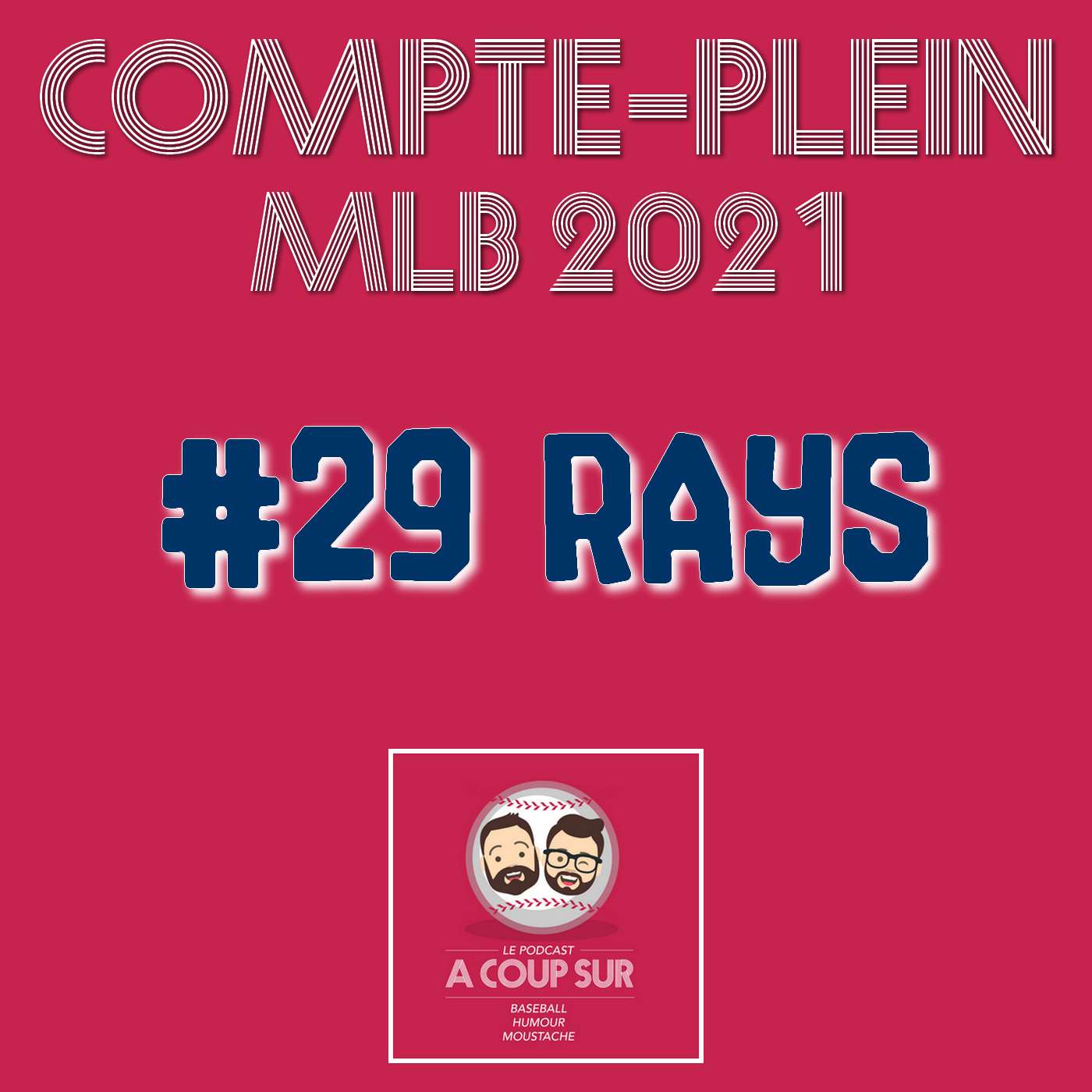 Saison 2021 - Tampa Bay Rays - Compte Plein