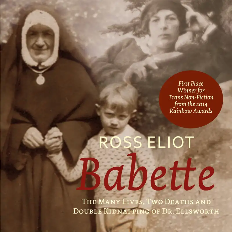 Babette: The Many Lives, Two Deaths, and Double Kidnapping of Dr. Ellsworth