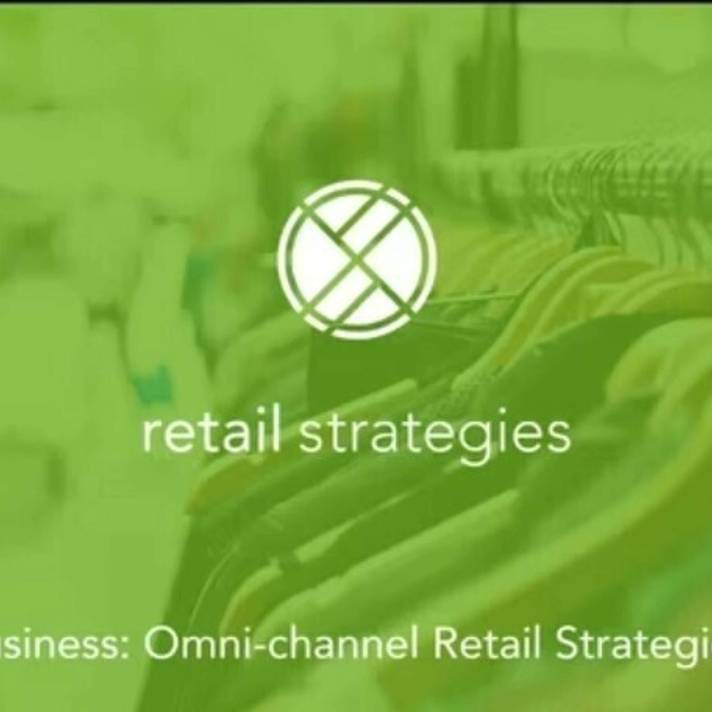 Open for Business: Omnichannel Retail Strategies