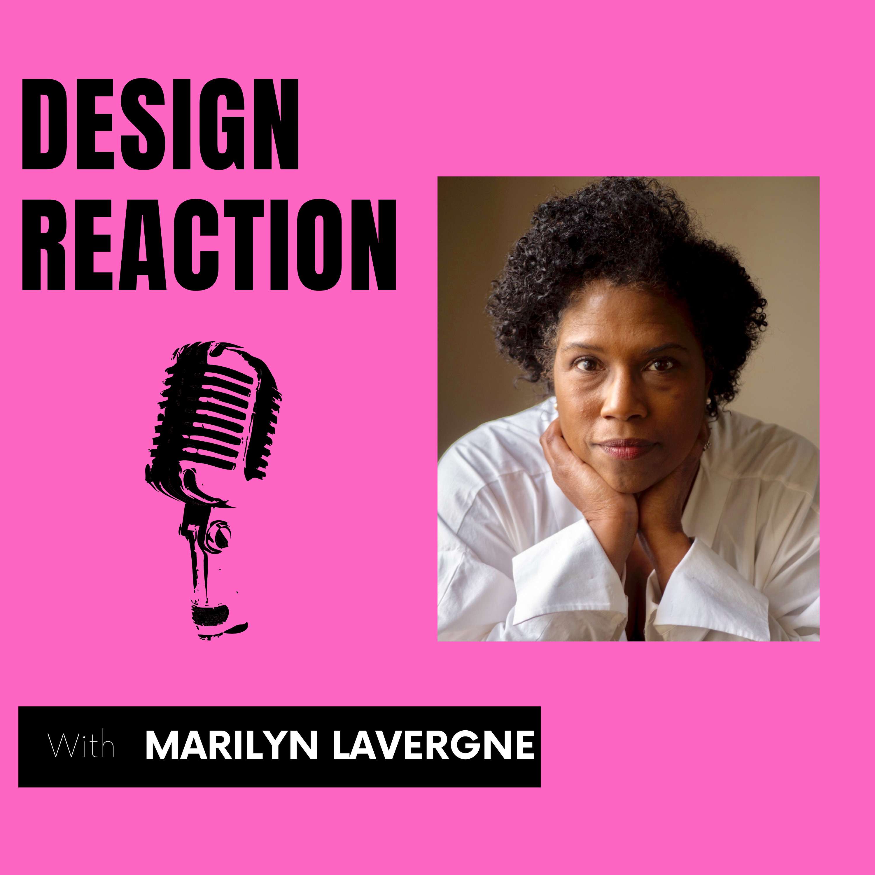 Design Reaction with Marilyn LaVergne