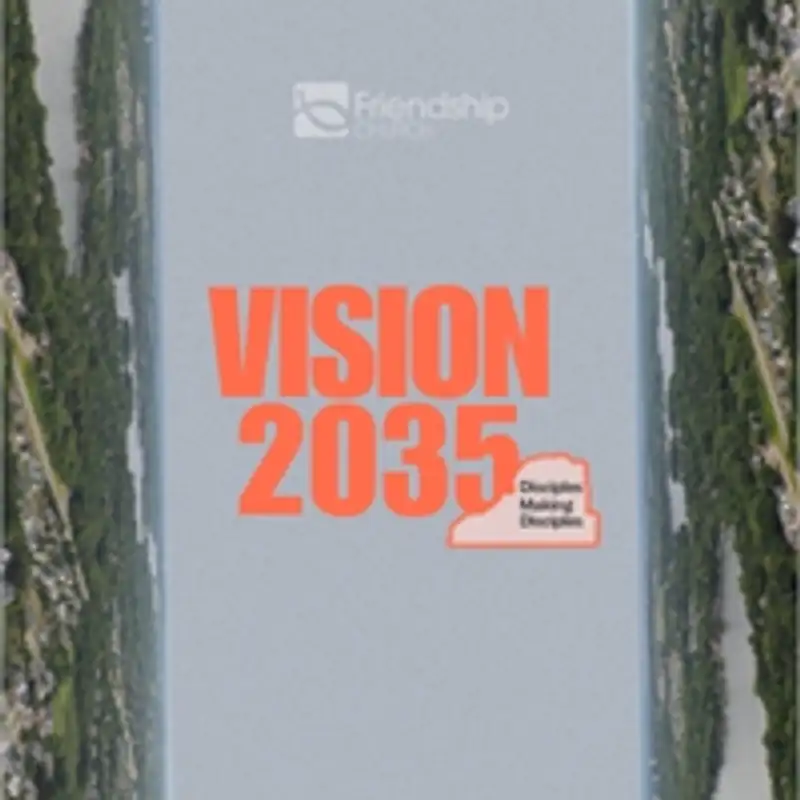 Vision 2035: Disciples Making Disciples - Mission | Pastor Matt Clausen