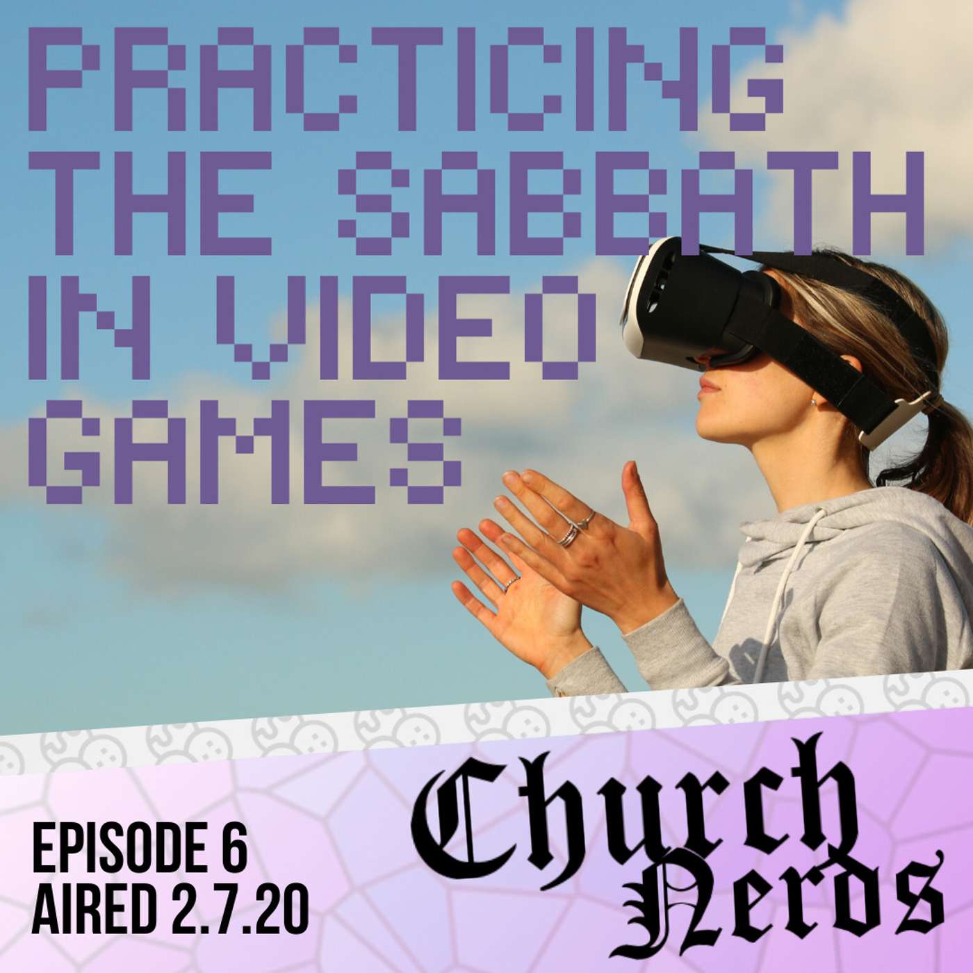 Episode 6 | Practicing Sabbath in Video Games