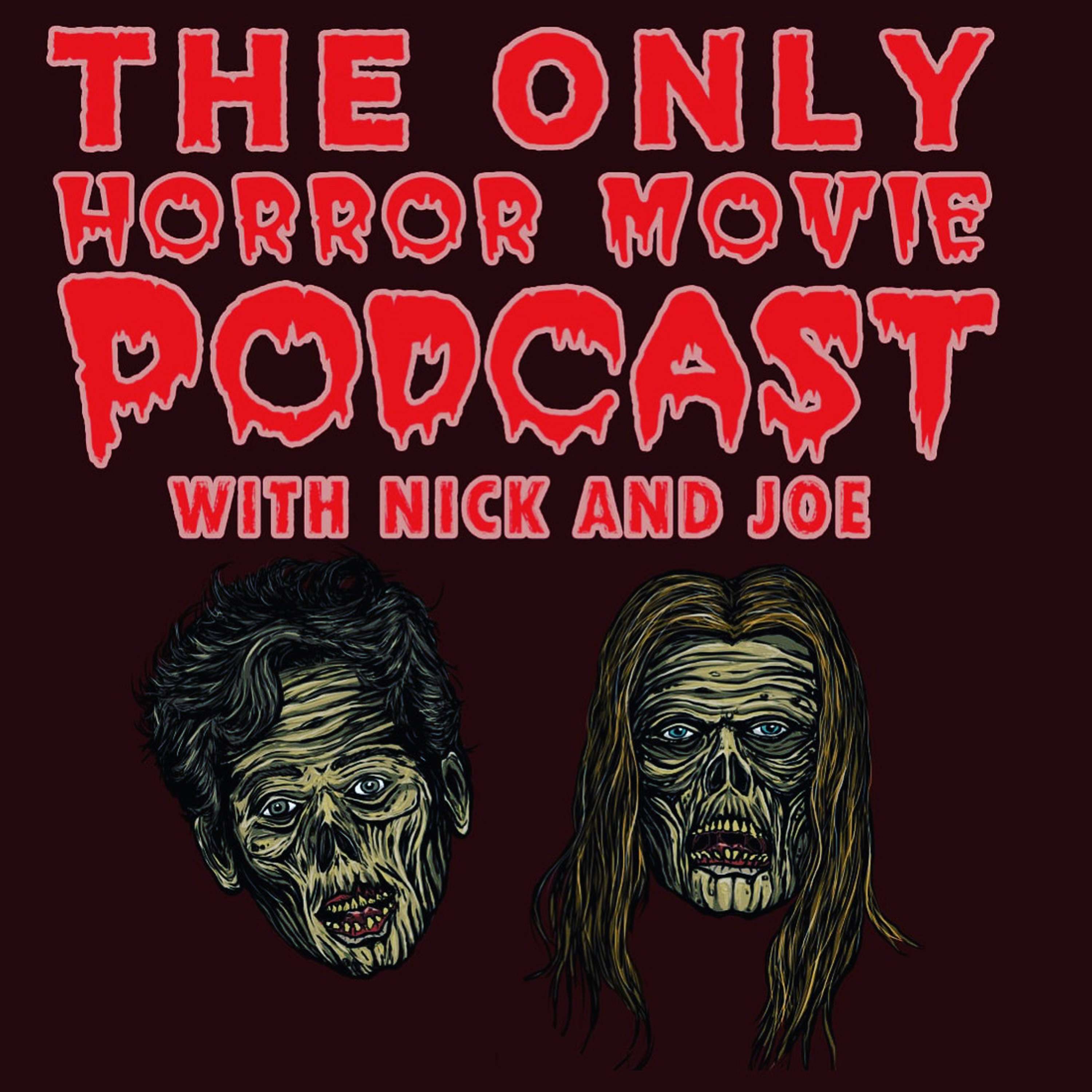 The Only Horror Movie Podcast with Nick and Joe Artwork
