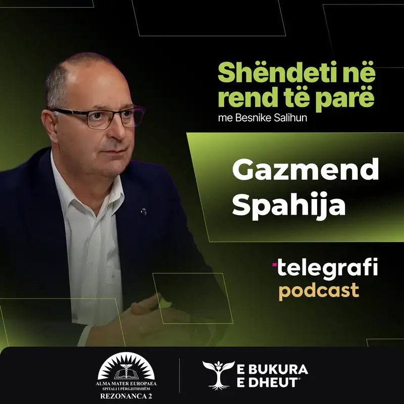 #11 Shëndeti në rend të parë – anesteziologu Gazmend Spahija flet për ndikimin e anestezionit në organizëm