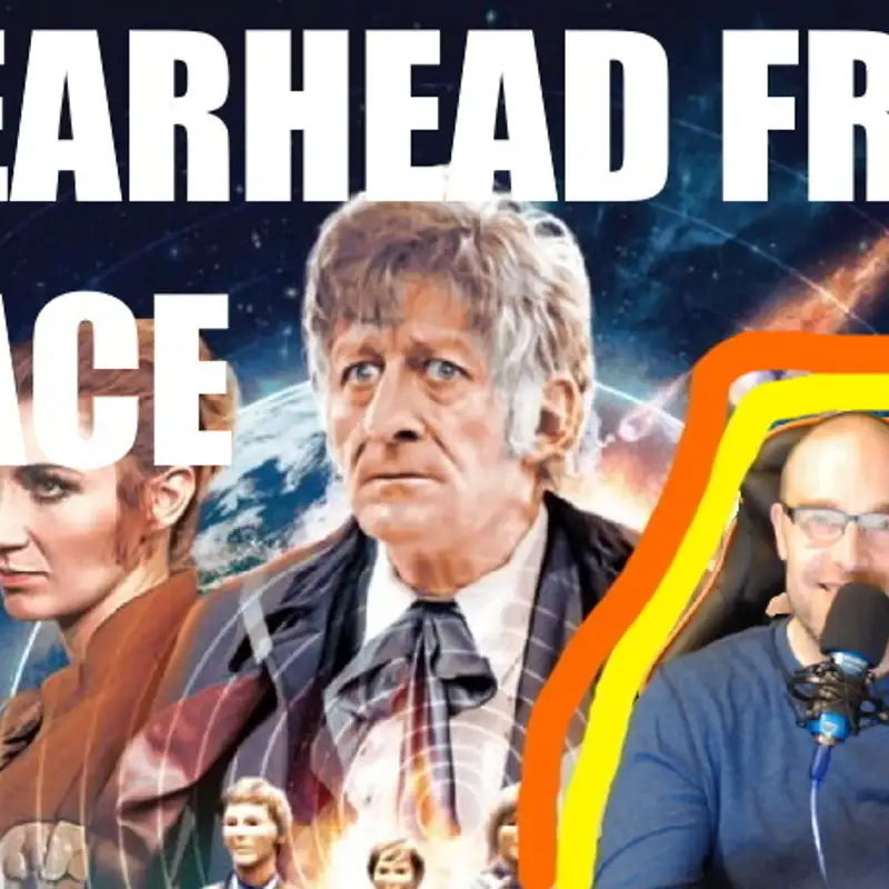 Episode 09 | Spearhead From Space