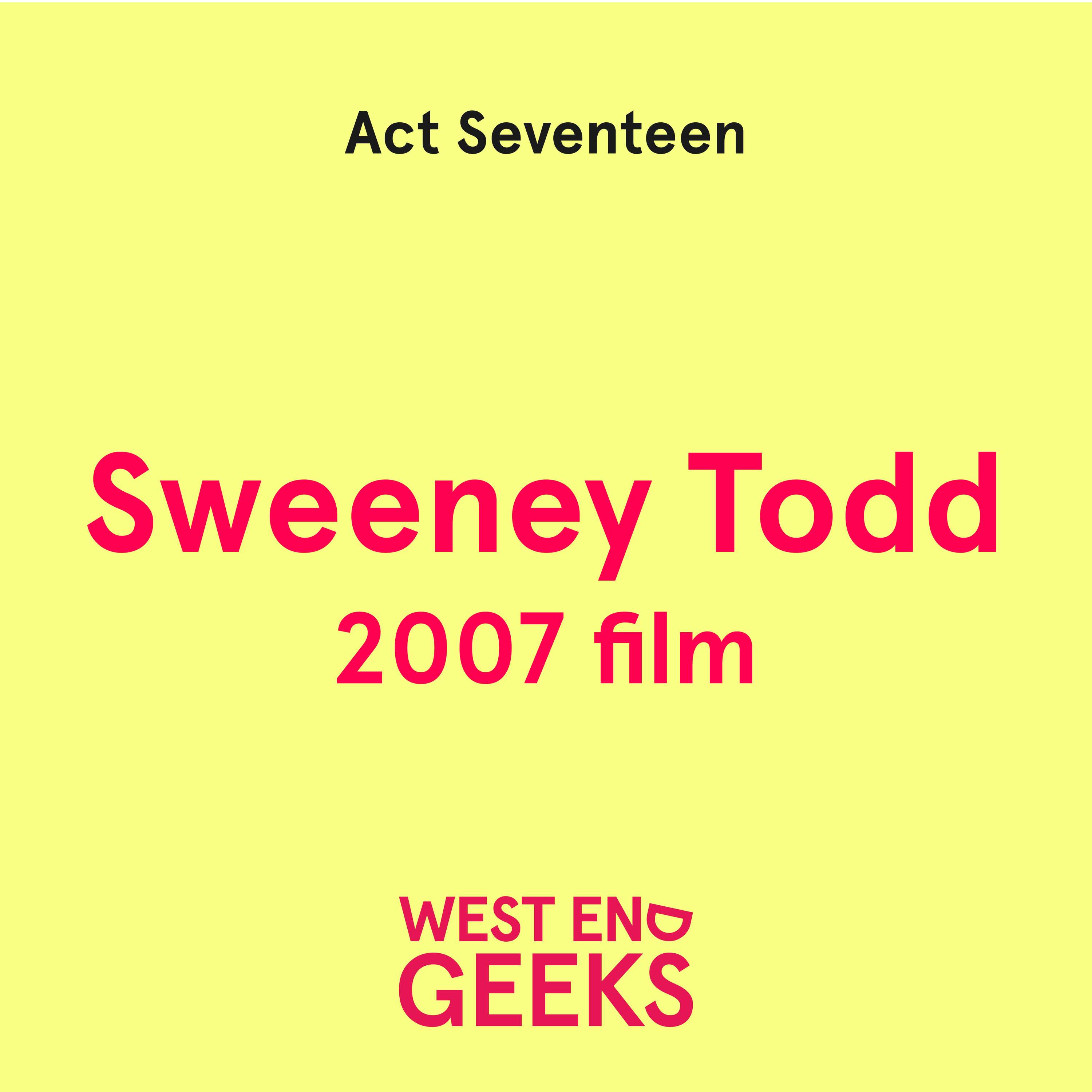 ACT SEVENTEEN: Sweeney Todd