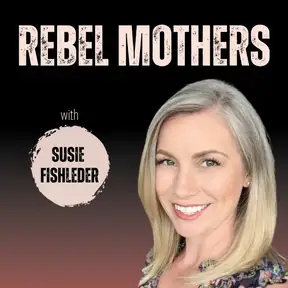 Rebel Mothers