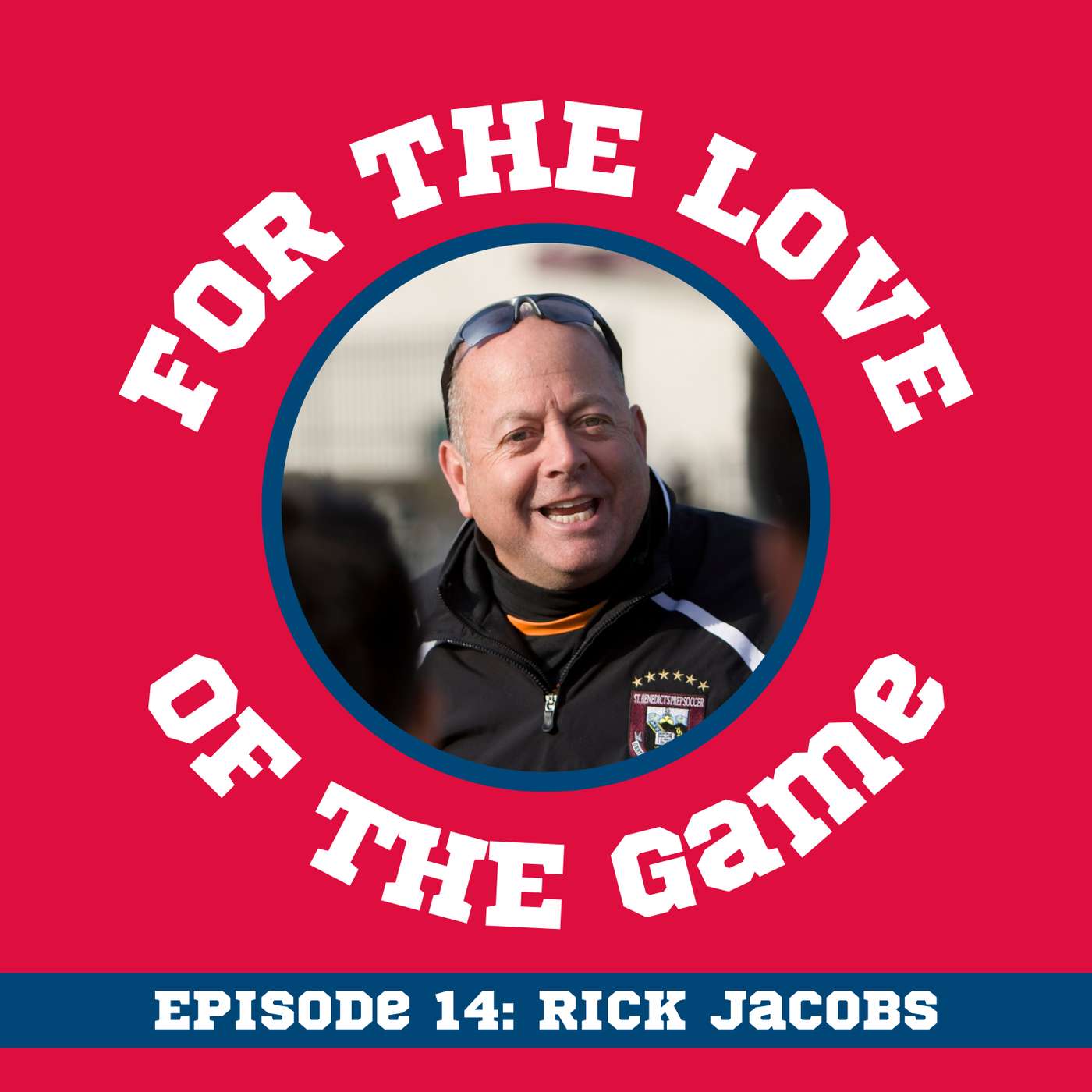 Building a Championship Culture in Youth Soccer, with Rick Jacobs Building a Championship Culture in Youth Soccer, with Rick Jacobs