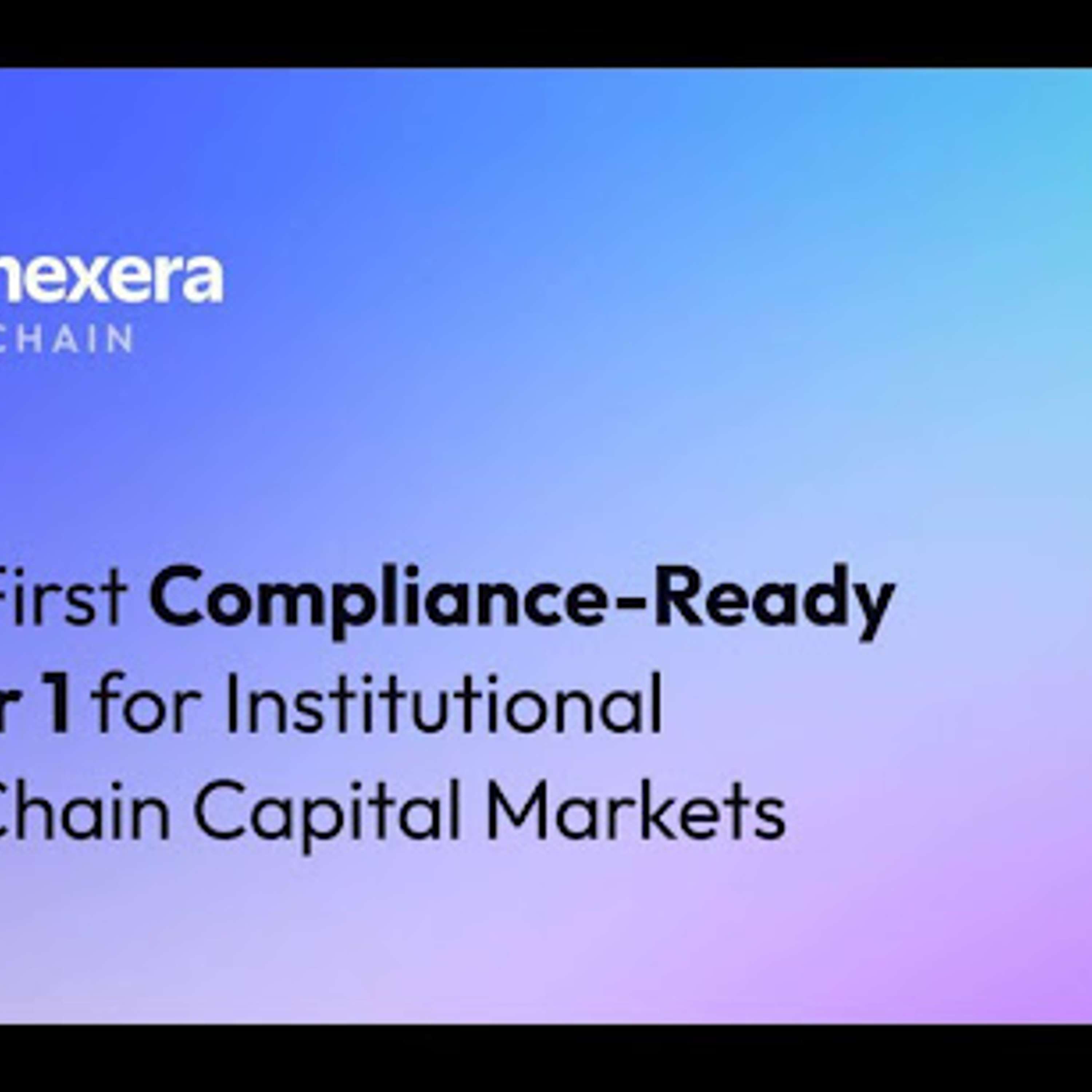 Nexera Announces First Compliance-Ready Layer 1 For Institutional On-Chain Capital Markets