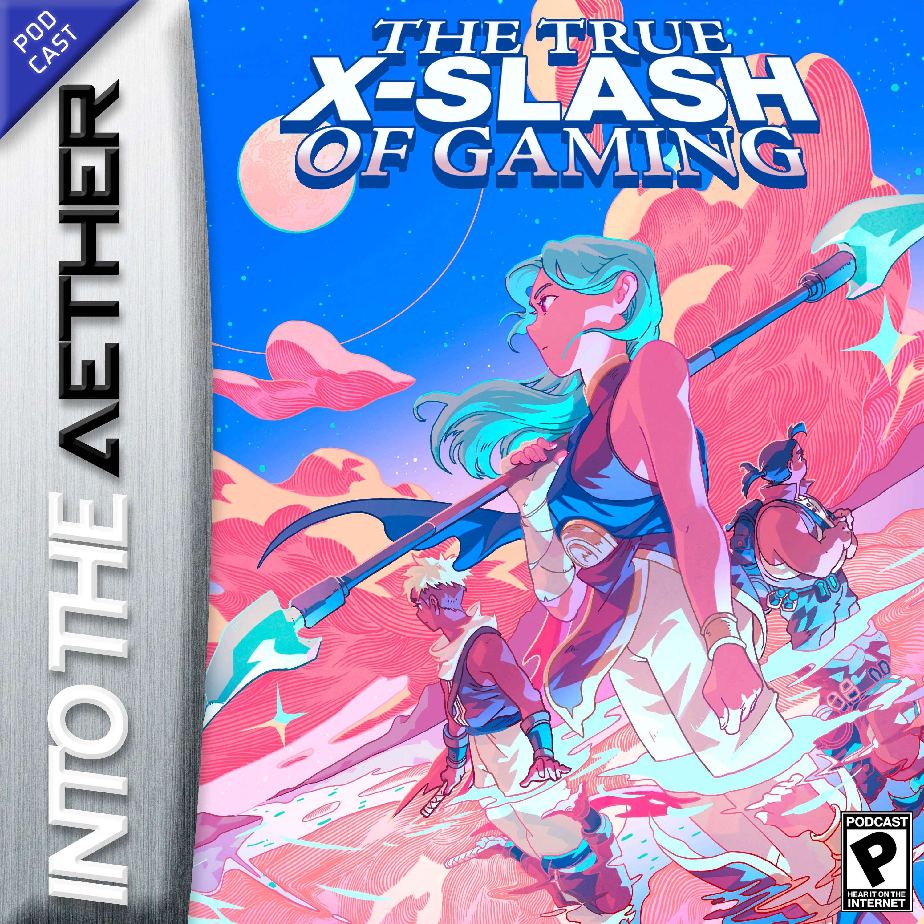 The True X-Slash of Gaming (feat. Sea of Stars, Venba, Armored Core 6, and more!) - podcast episode cover