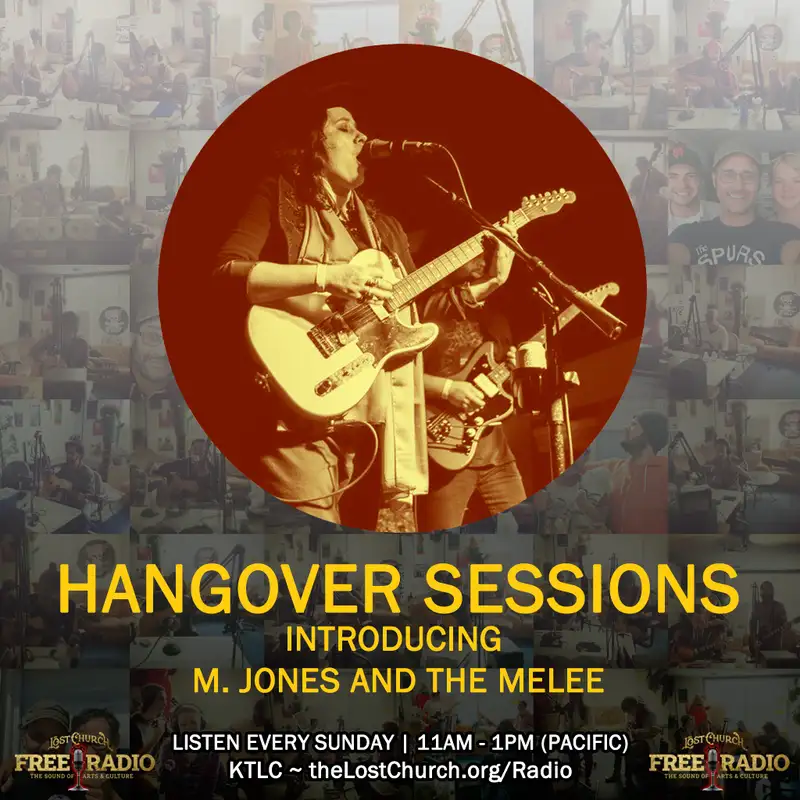 Hangover Sessions 268 Ft. M. Jones and the Melee ~ September 4th 2022