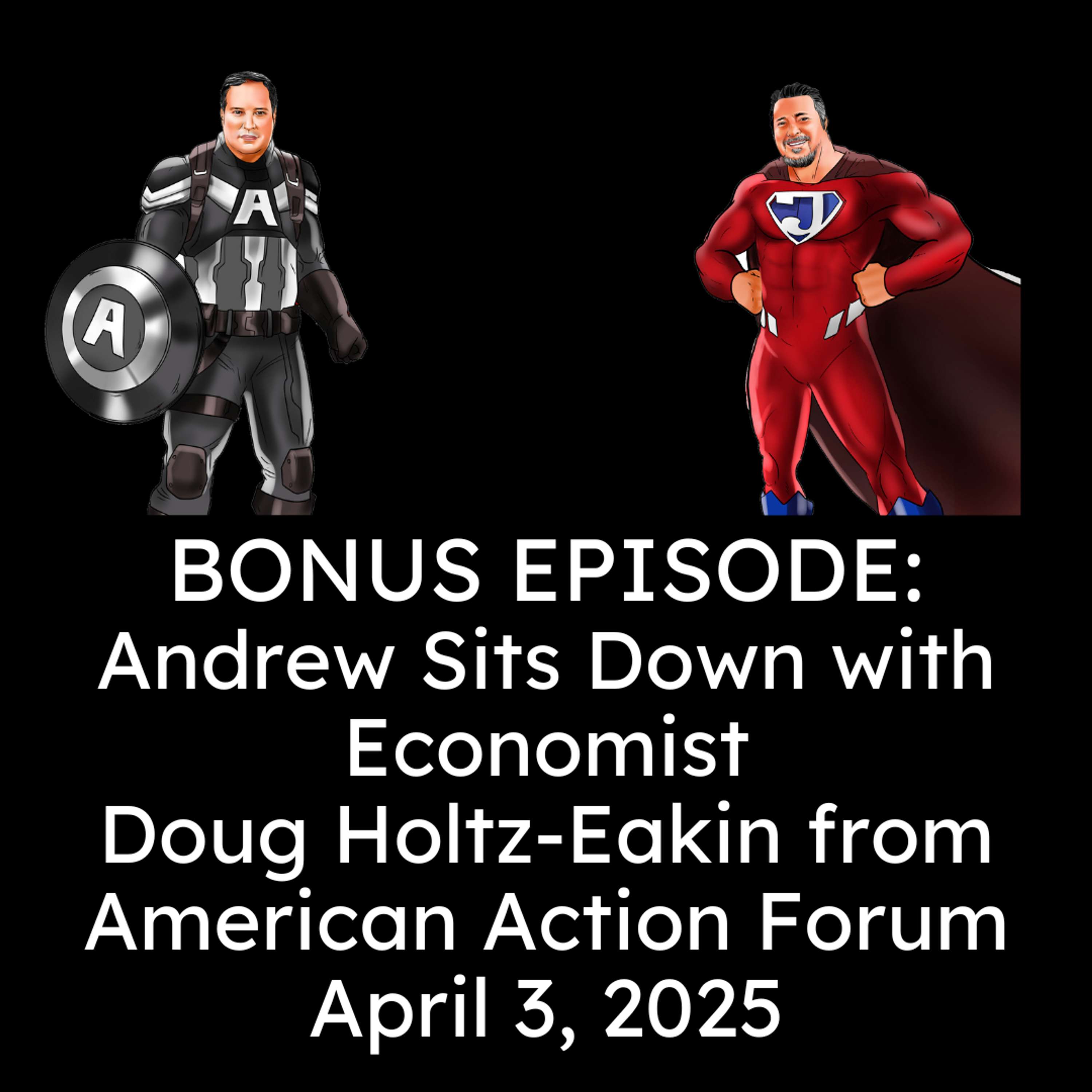 Andrew Interviews Doug Holtz-Eakin from the American Action Forum!