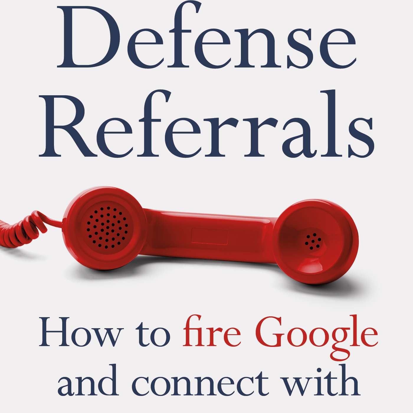 How Many Referral Sources Do You Need? - The Formula/Quality over Quantity