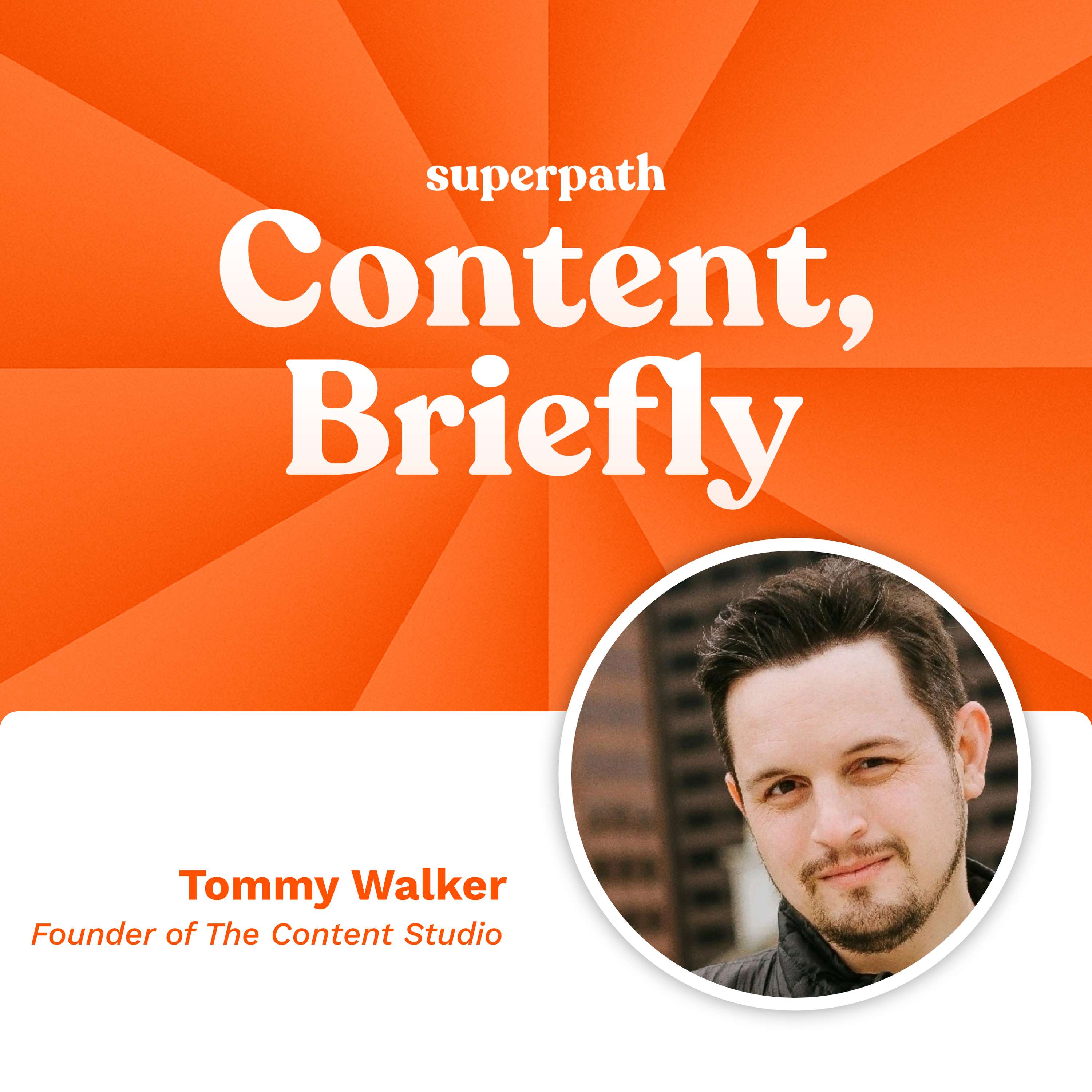 The Content Studio: Tommy Walker on "The State of (Dis)Content"