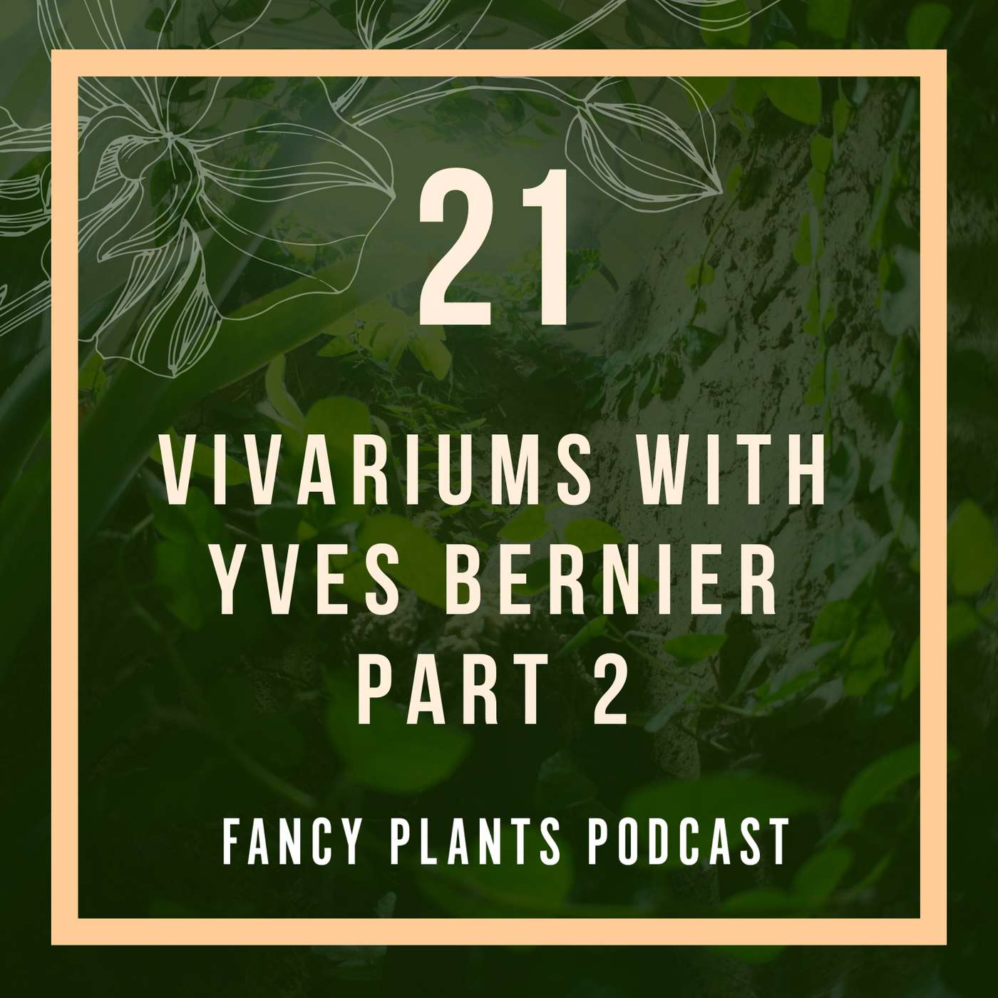21. Vivariums with Yves Bernier Part 2 episode artwork