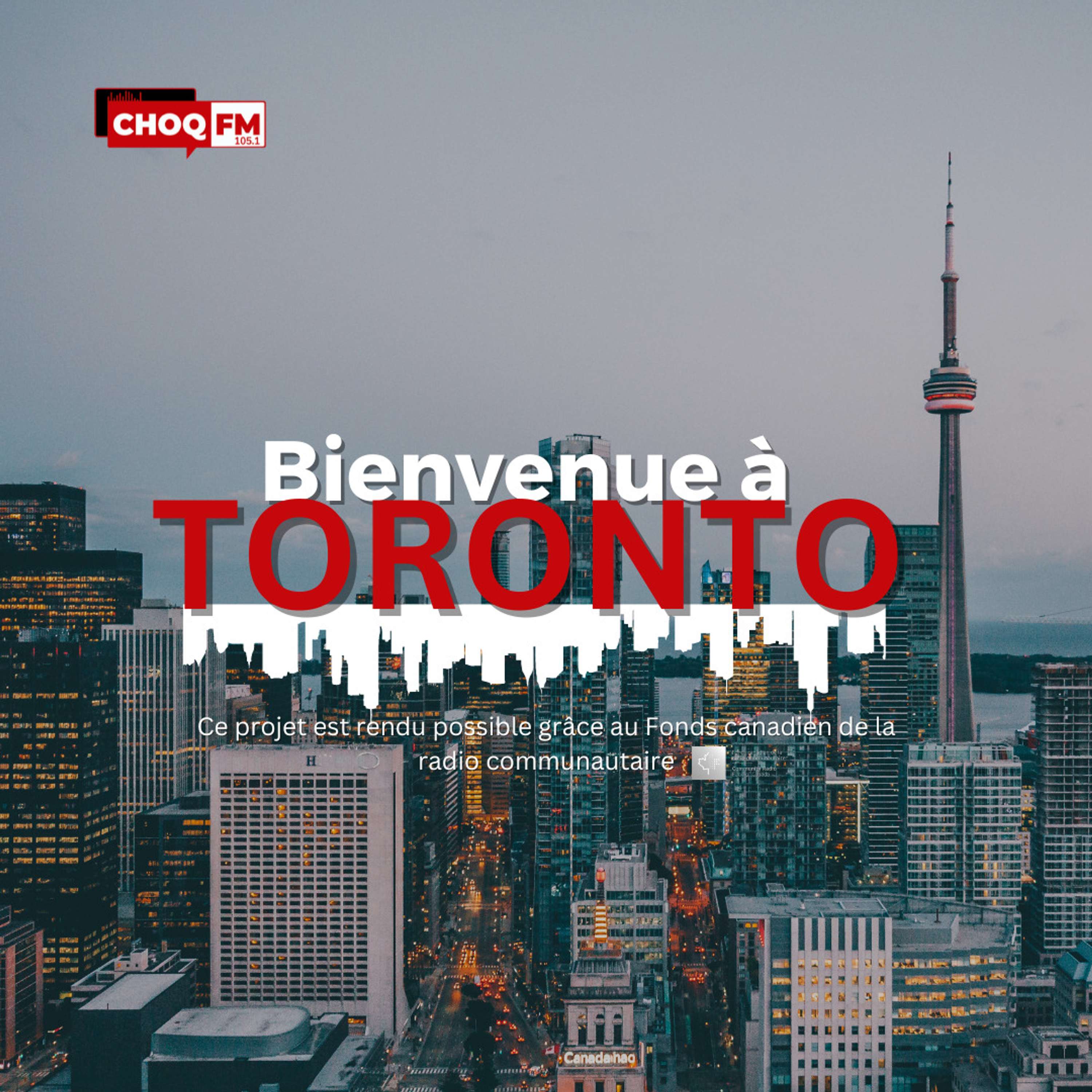 Bienvenue à Toronto sur CHOQFM 105.1