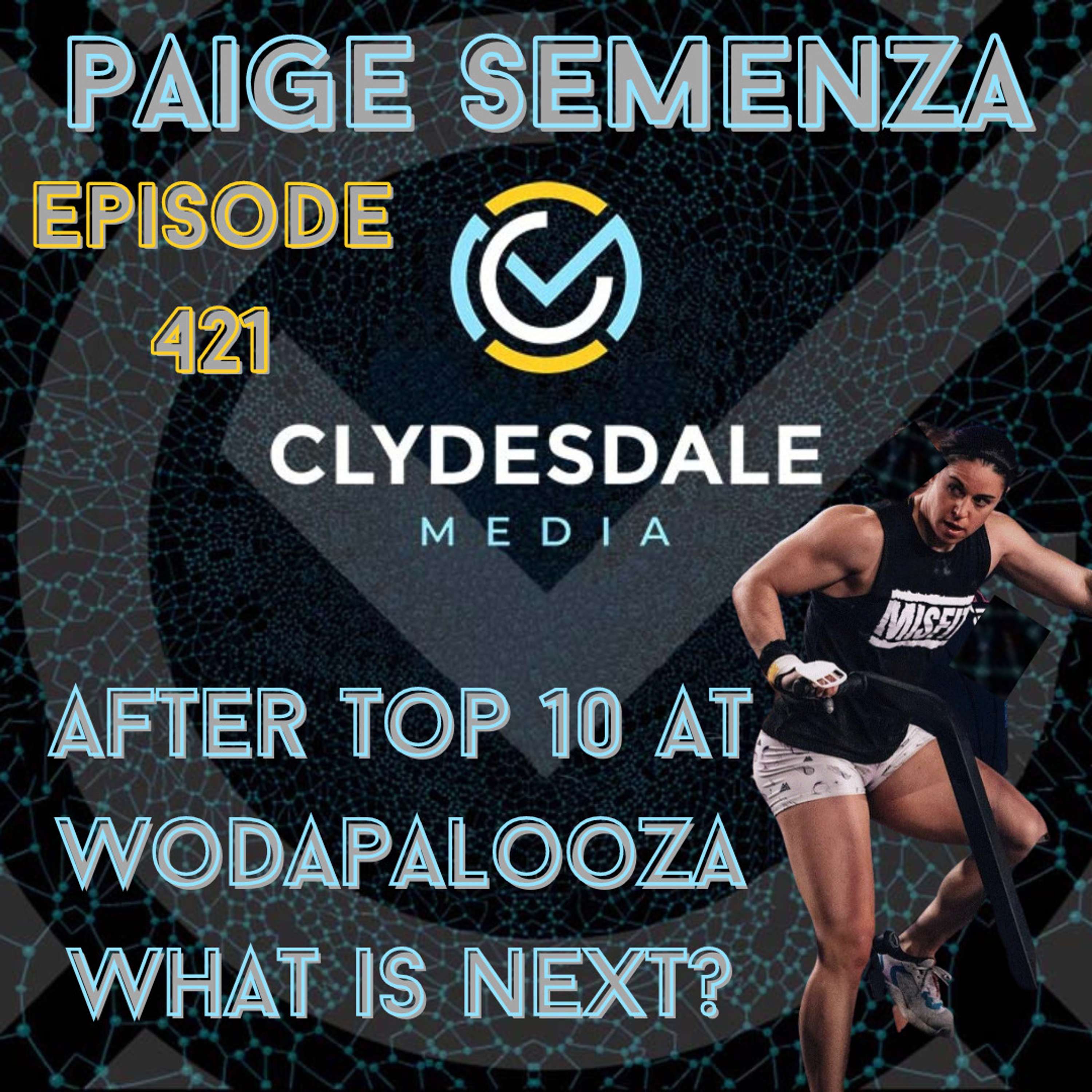 Paige Semenza - Clydesdale Media Roundtable | Top 10 Finish at Wodapalooza, Now What?