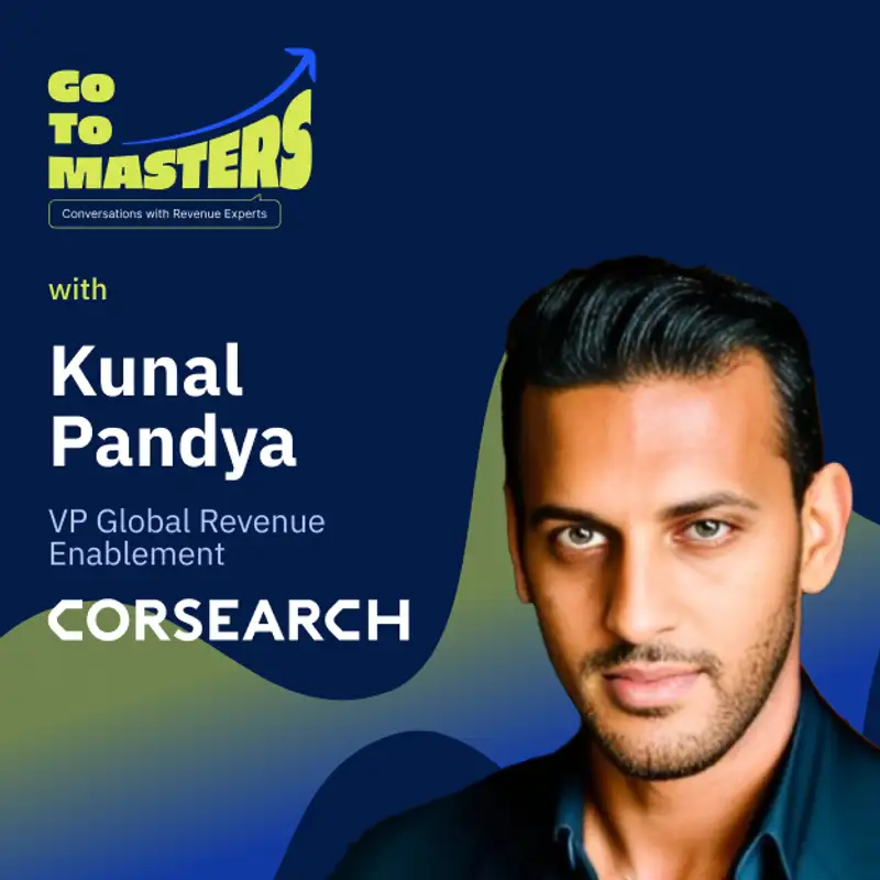 Decoding Revenue Enablement: Kunal Pandya's Guide on Driving Revenue Impact