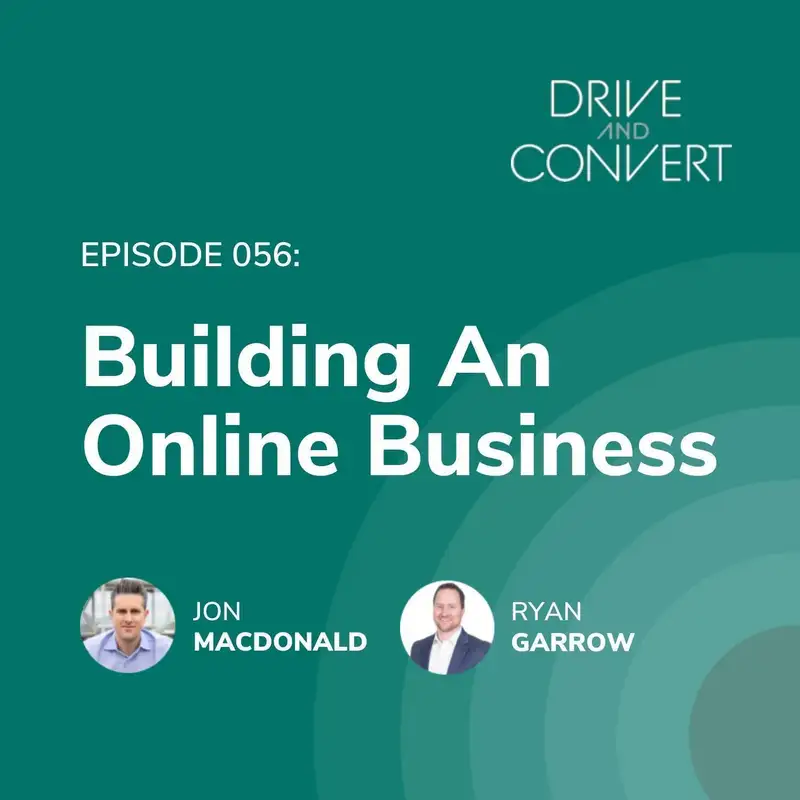Episode 56: Building An Online Business
