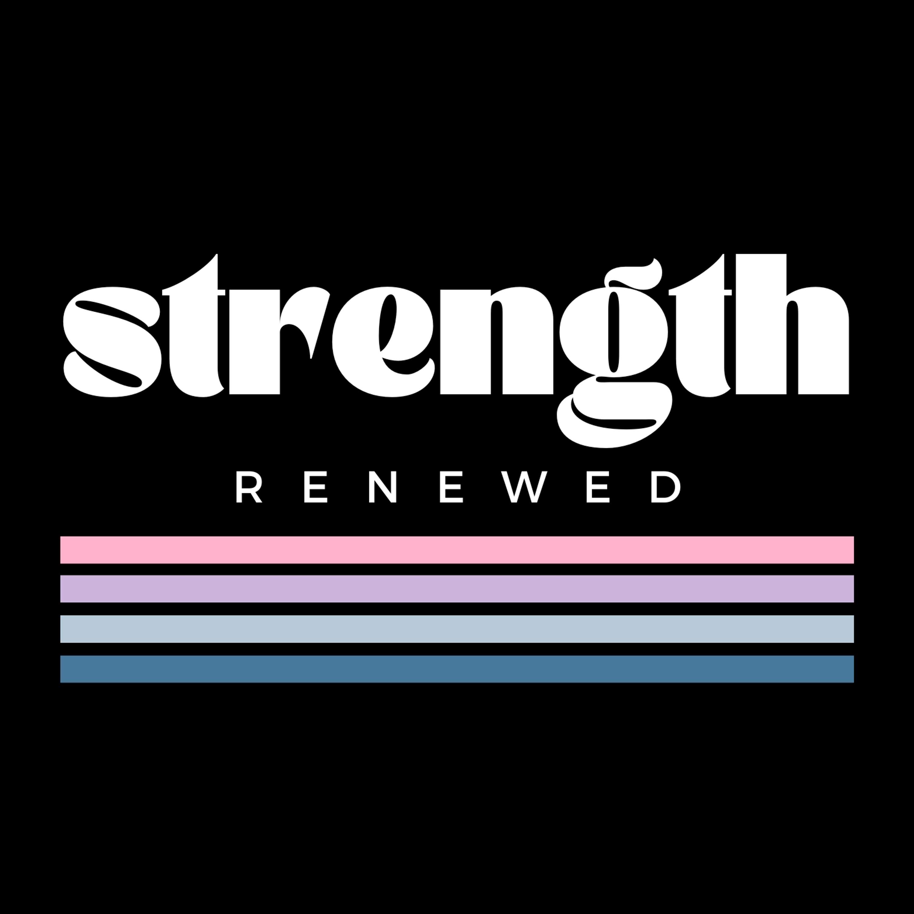 Strength Renewed