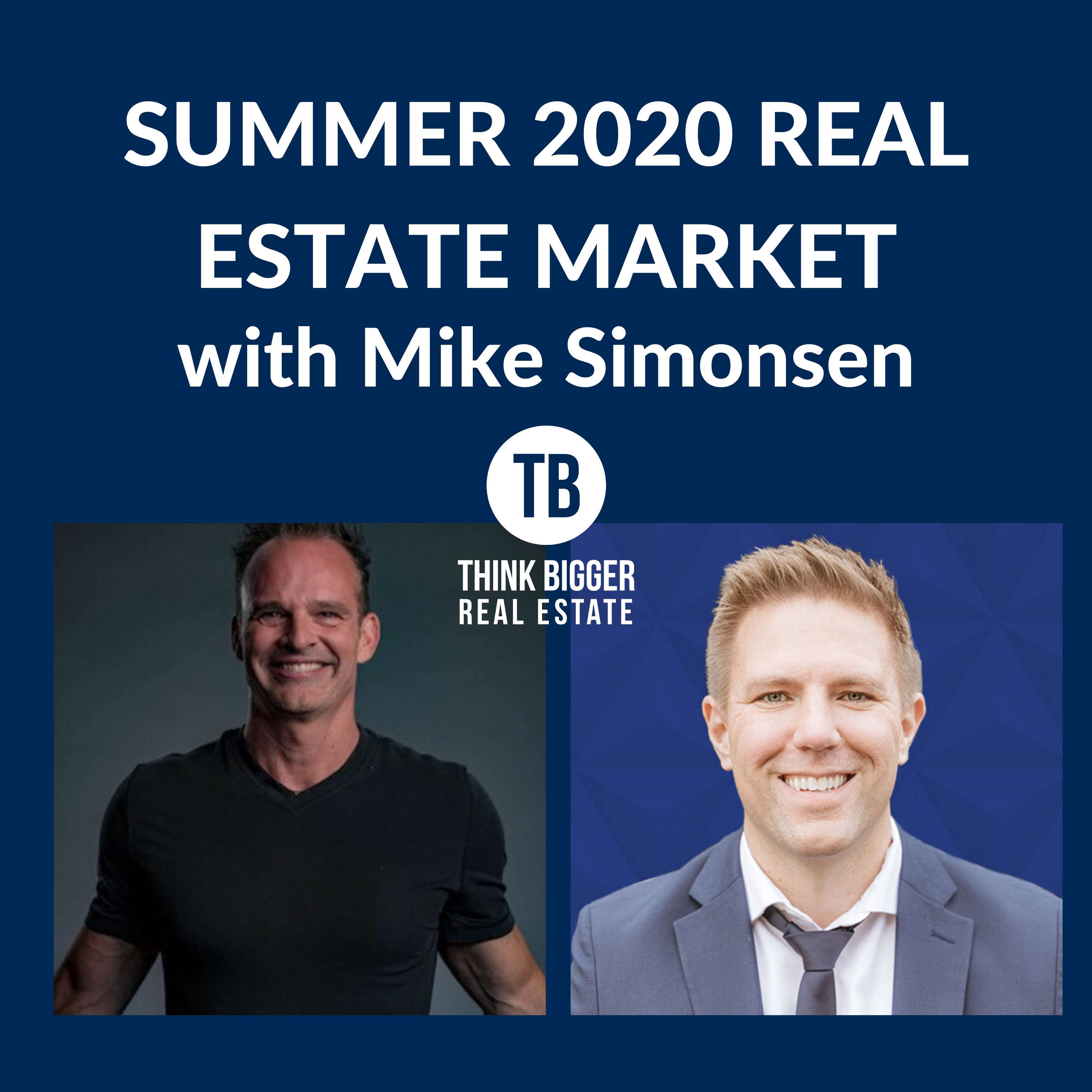 Summer 2020 Real Estate Market | Mike Simonsen