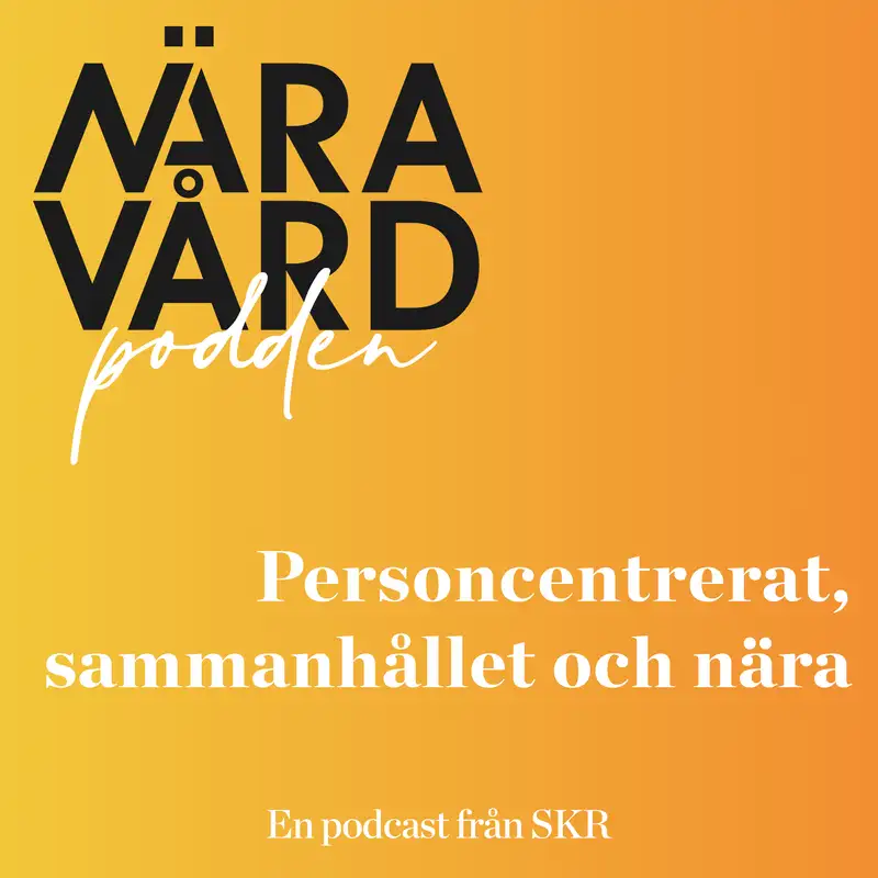 Personcentrerat, sammanhållet och nära