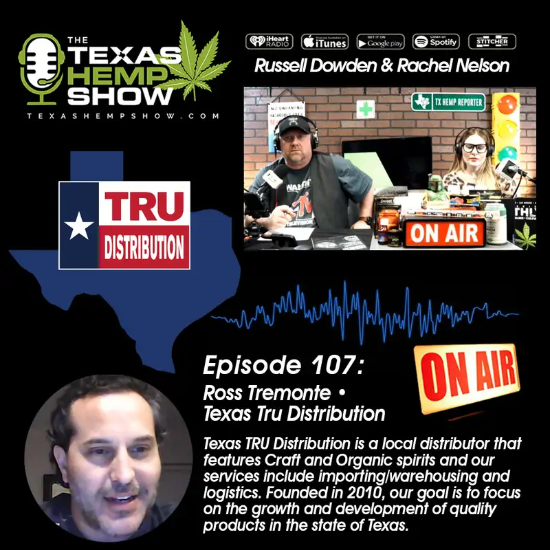 Episode # 107 Texas TRU Distribution CEO • Ross Tremonte 