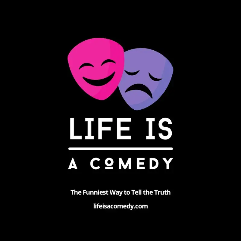 Life Is A Comedy