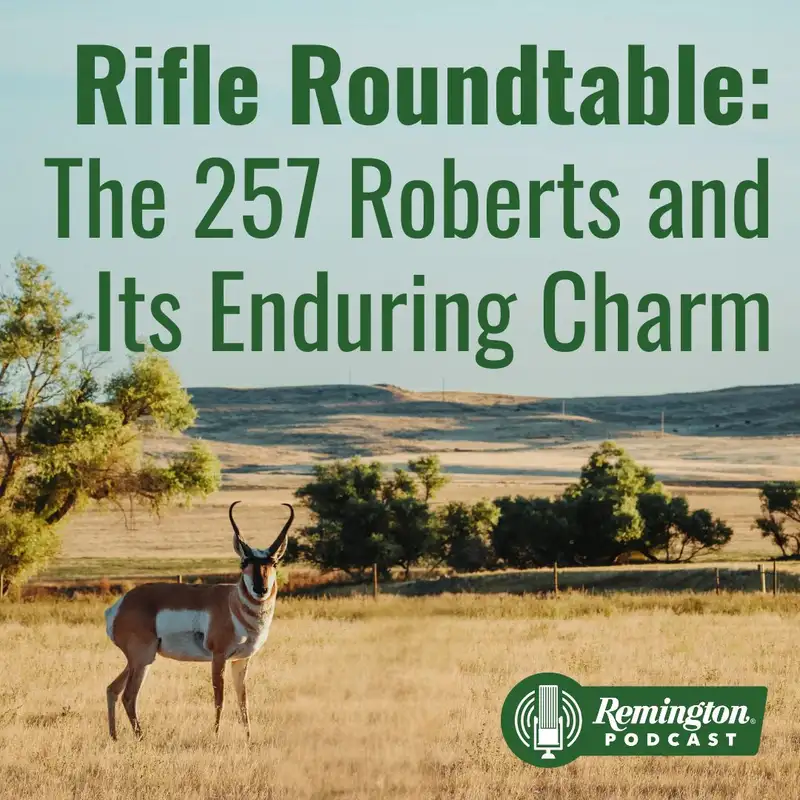 Rifle Roundtable: The 257 Roberts and Its Enduring Charm