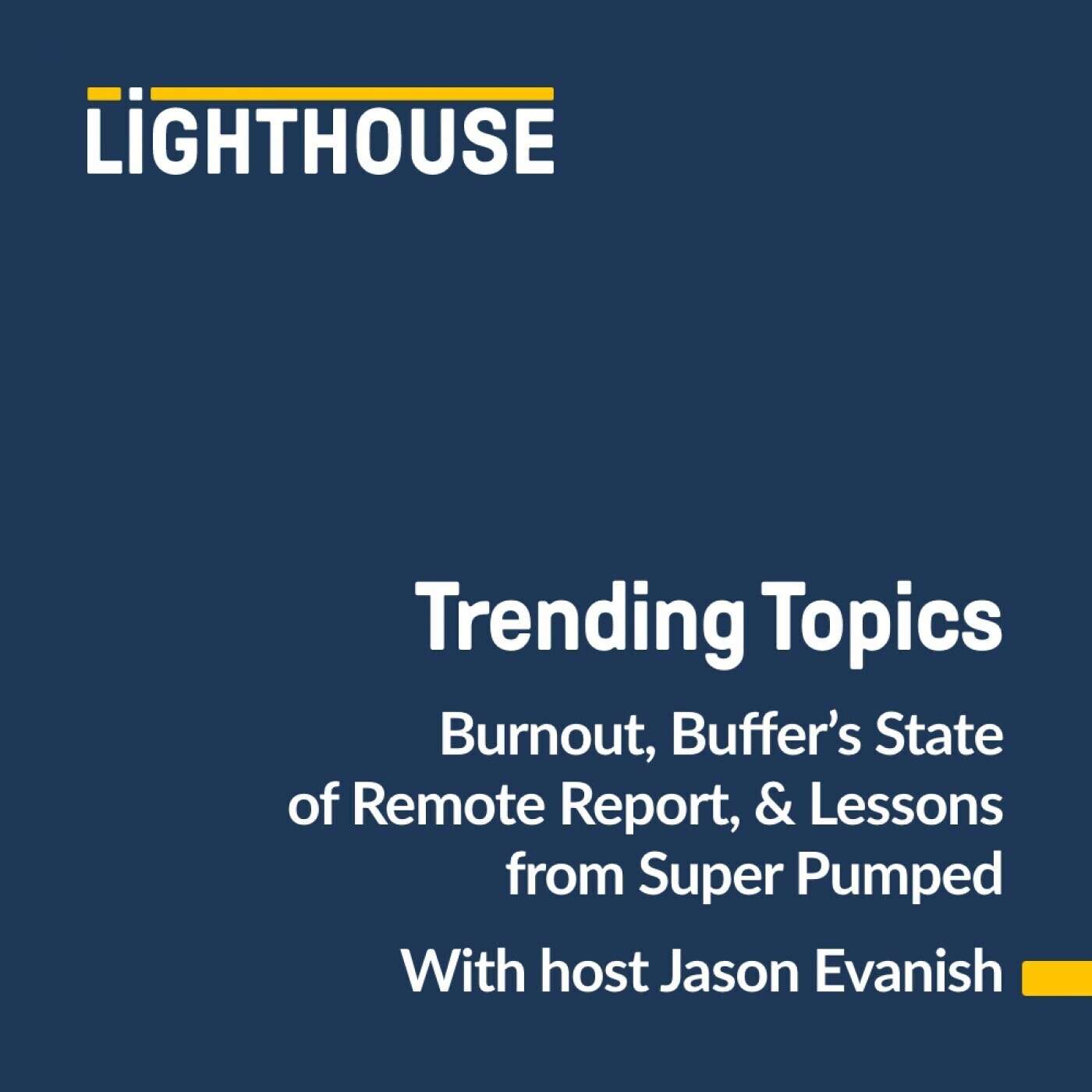 Burnout, Buffer’s State of Remote Work, and Lessons from Super Pumped