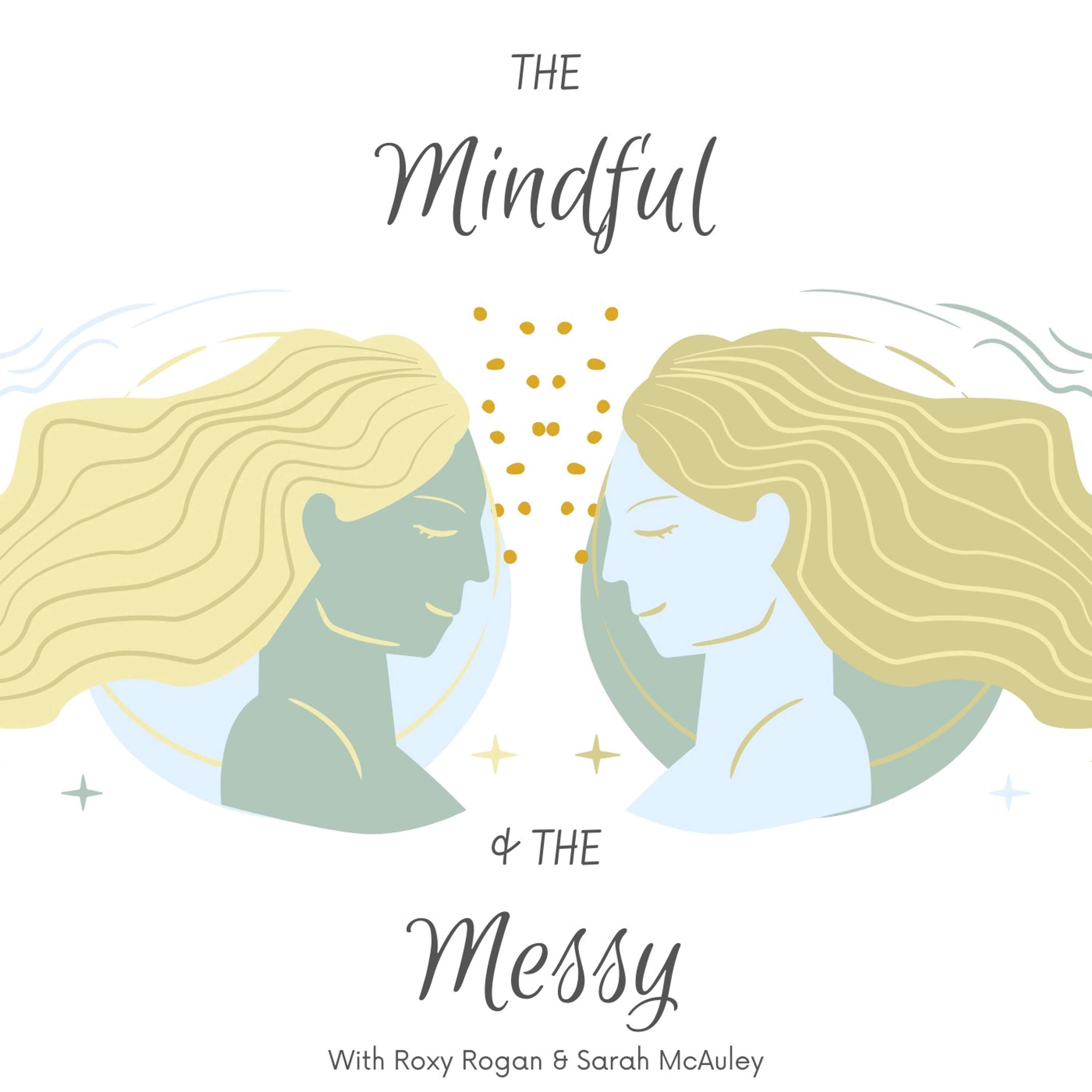 The Mindful & The Messy