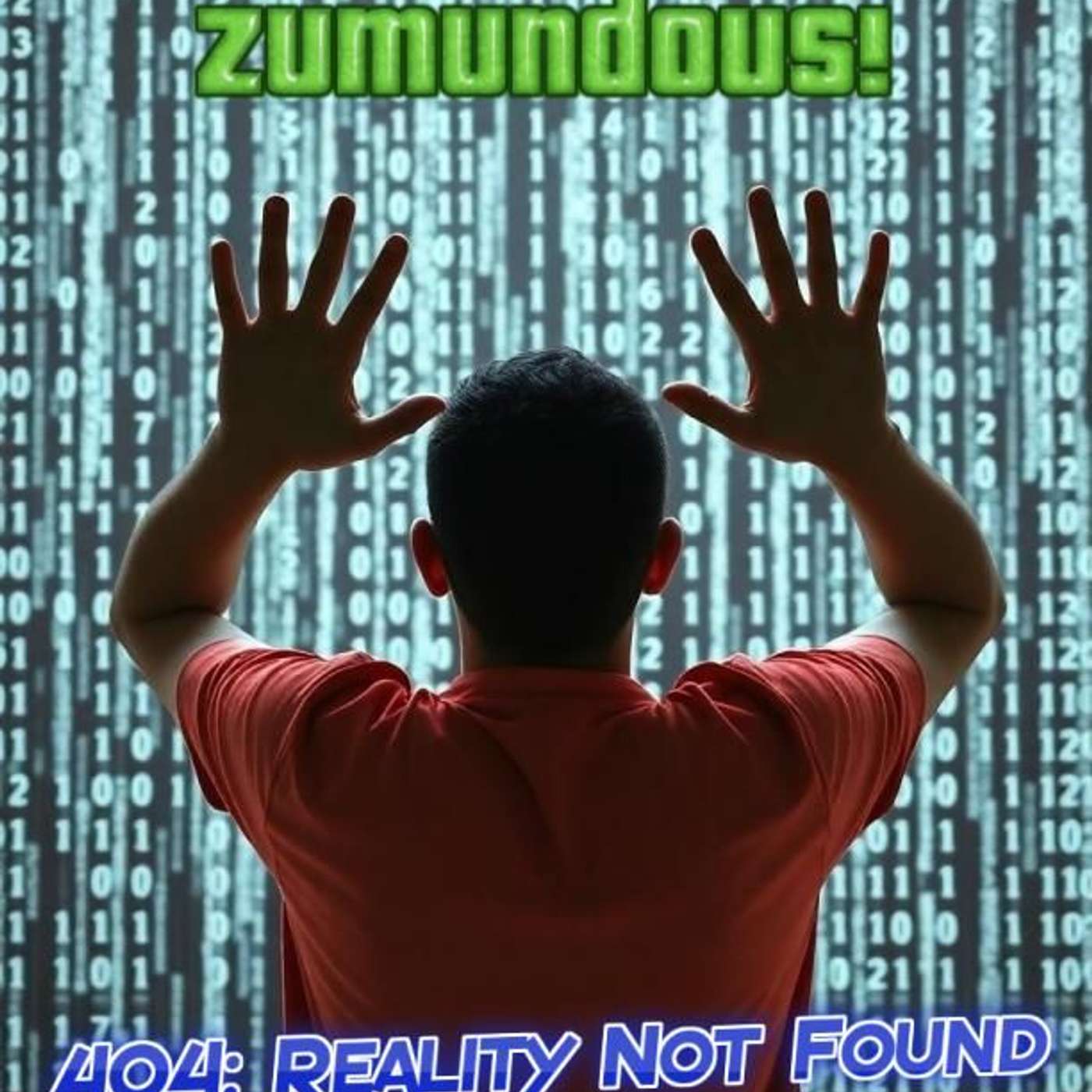 Episode 23: 404 Reality Not Found Episode 23: 404 Reality Not Found