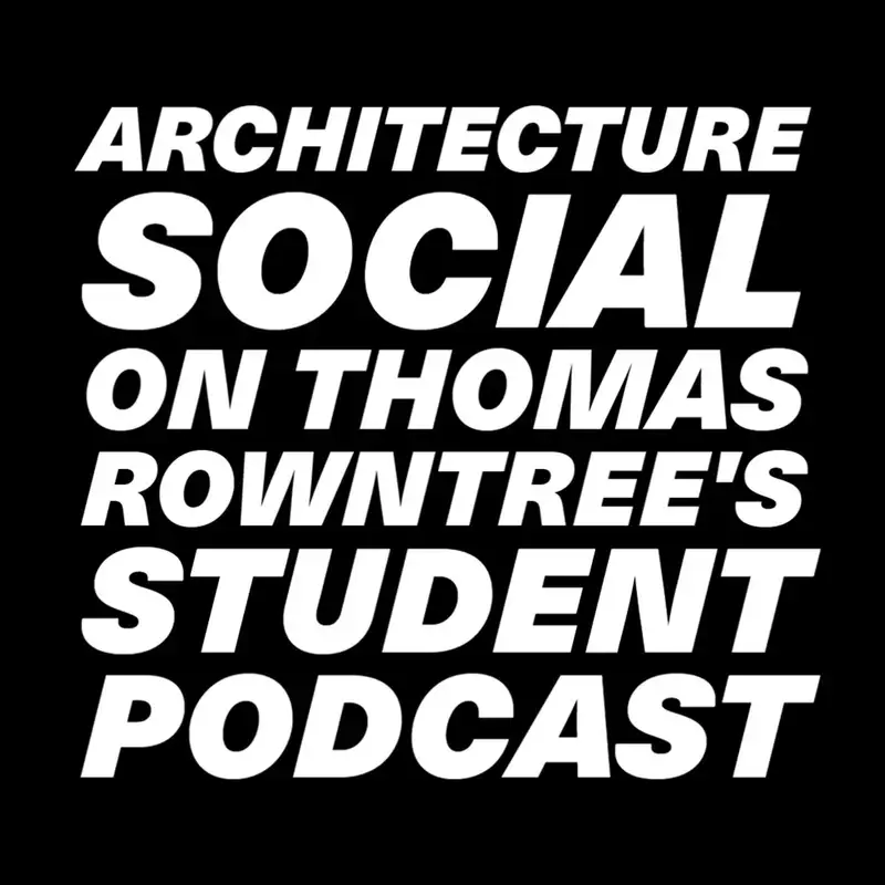 The Architecture Social discusses finding Jobs in Architecture on Thomas Rowntree's Podcast