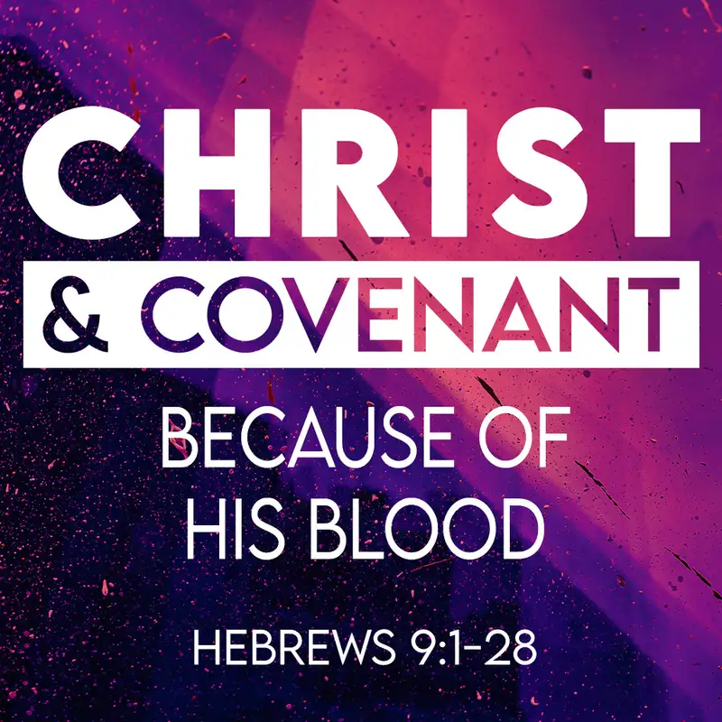 Because of His Blood (Christ & Covenant series #10)