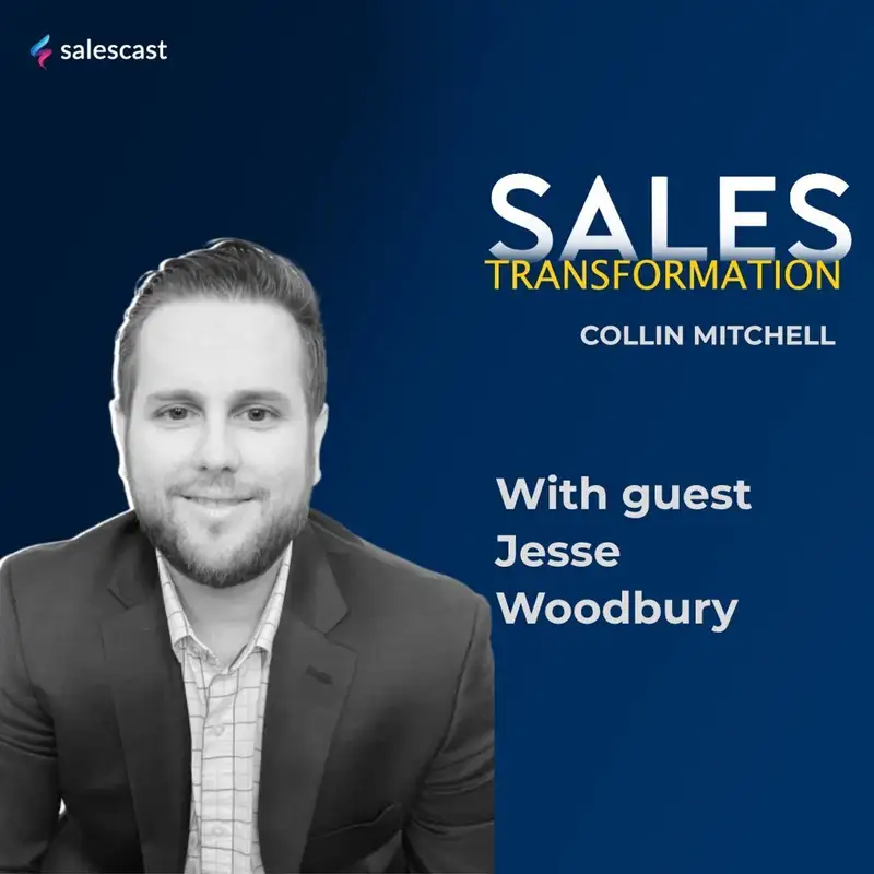 #174 S2 Episode 43 - Transactional Seller to Successful Strategic Seller with Jesse Woodbury