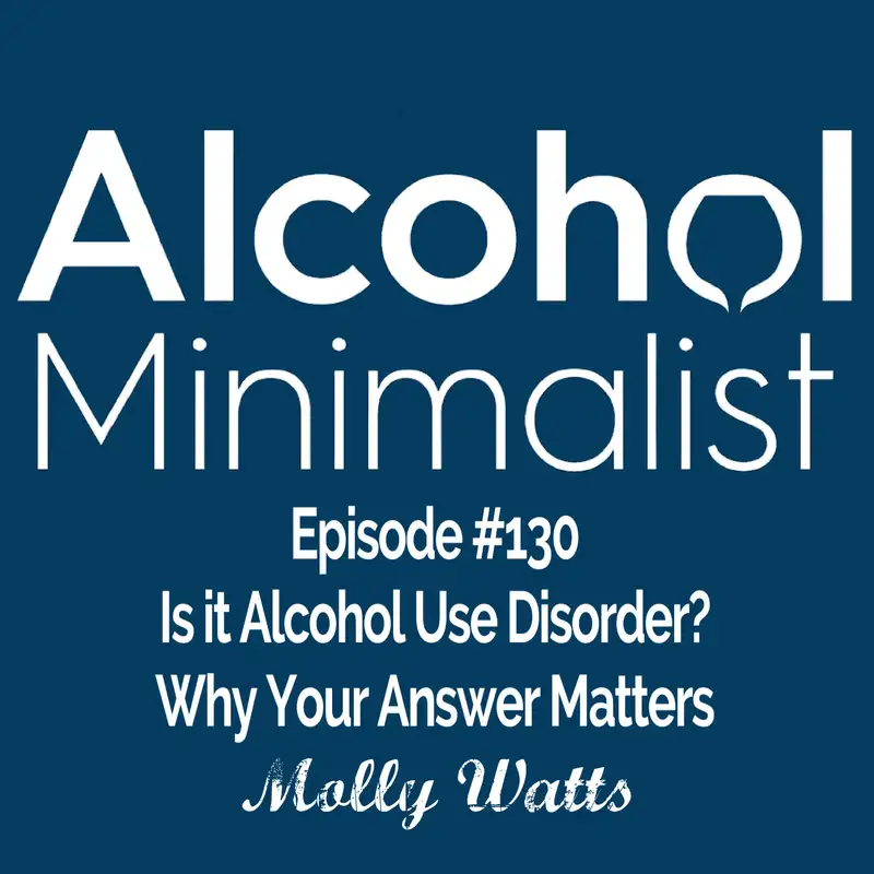 Is it Alcohol Use Disorder? Why Your Answer Matters