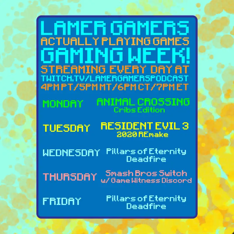 LAMER GAMERS ACTUALLY PLAYING GAMES - GAMING WEEK!