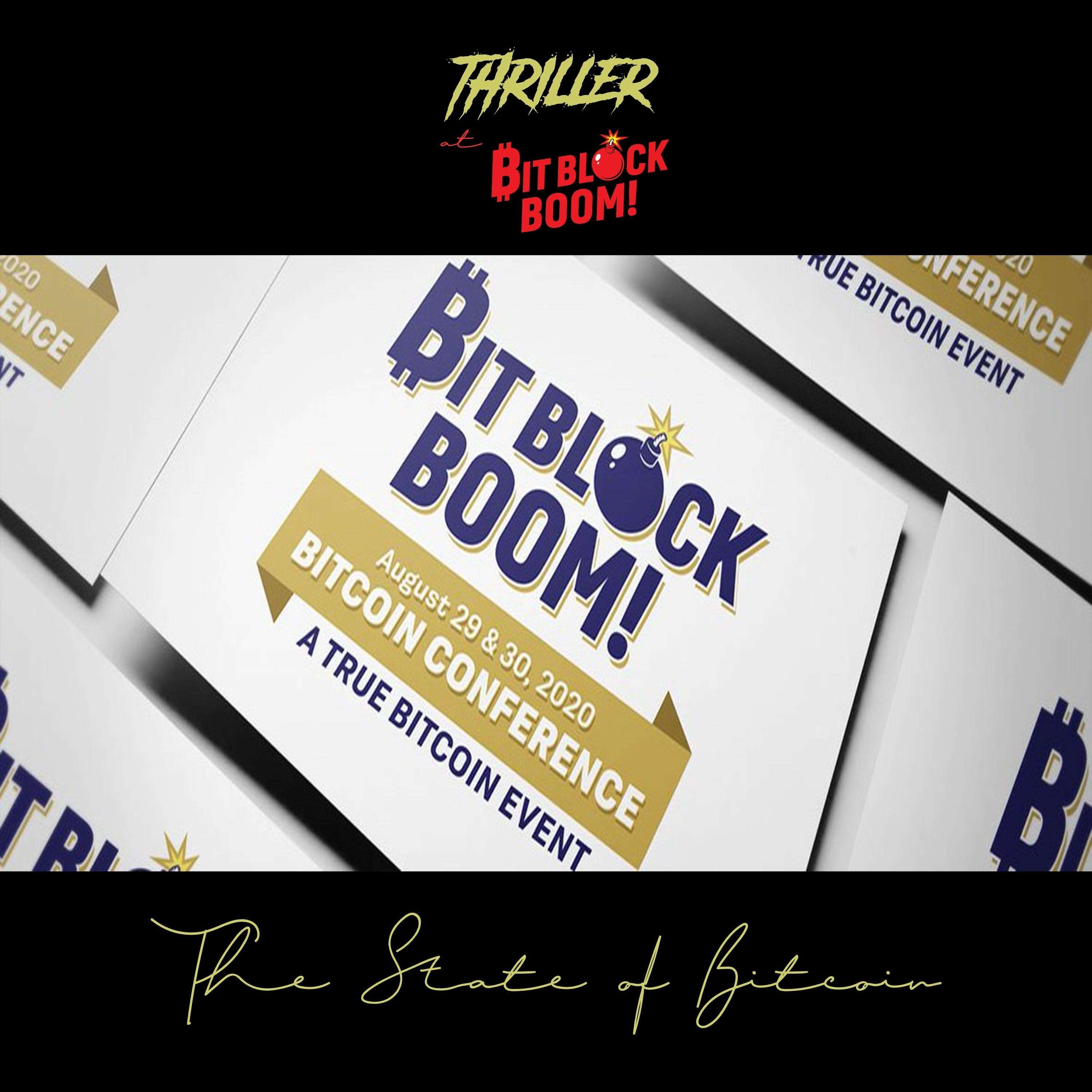 Thriller at BitBlockBoom: The State of Bitcoin - Recap