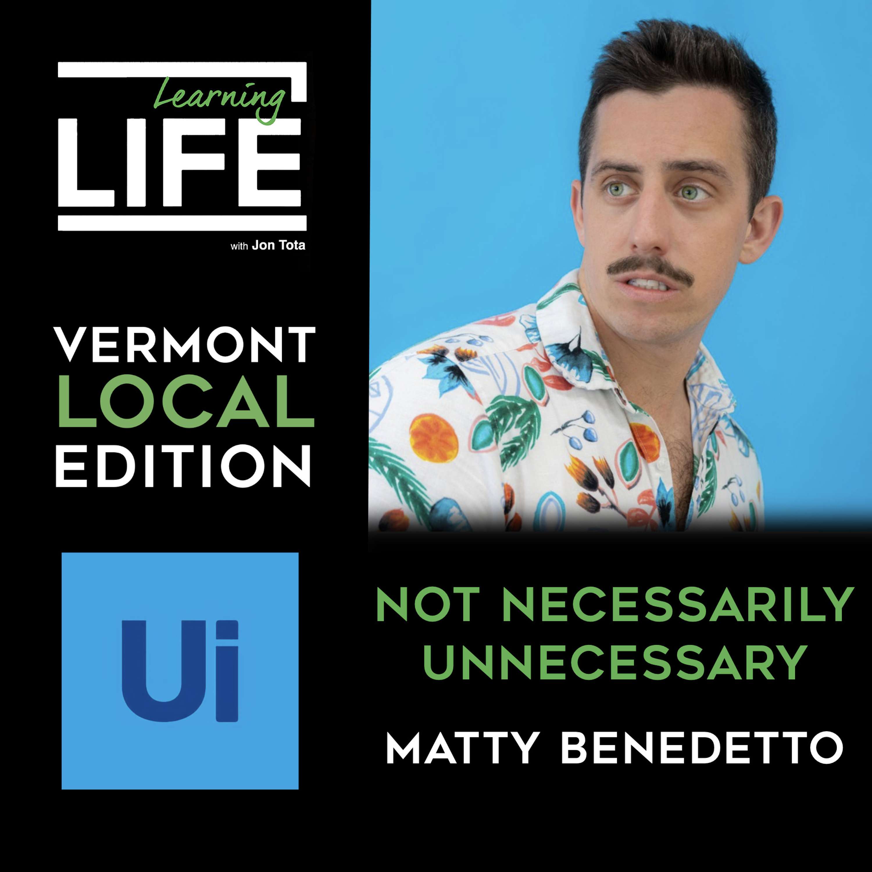 #161: Not Necessarily Unnecessary with Matty Benedetto