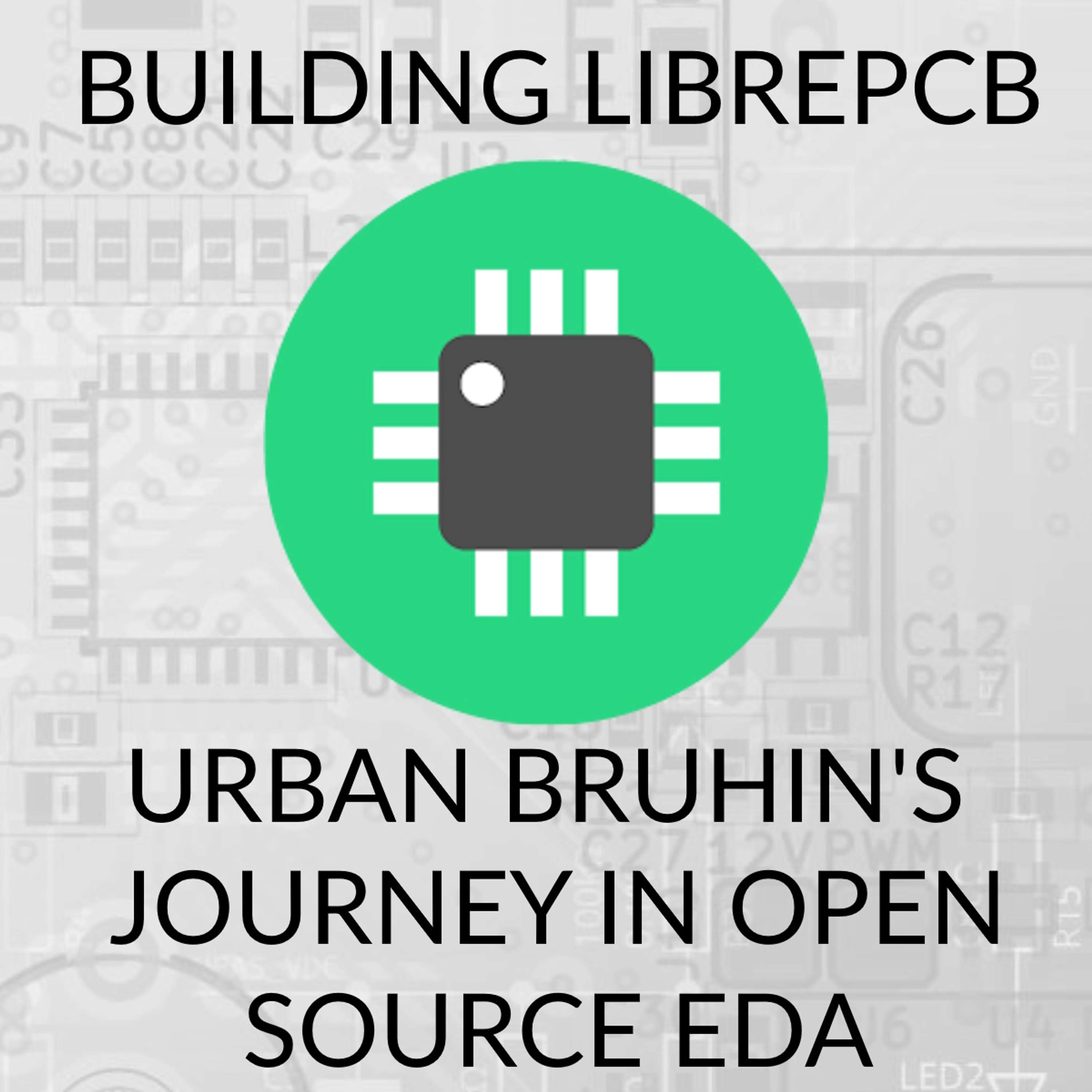 EP#433: Building LibrePCB - Urban Bruhin's Journey in Open Source EDA