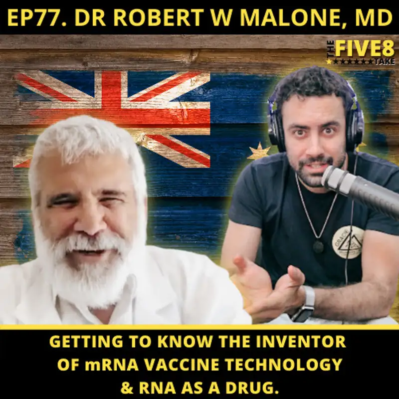 TF8T ep#77: Dr Robert W Malone (mRNA Vaccine Technology Inventor)