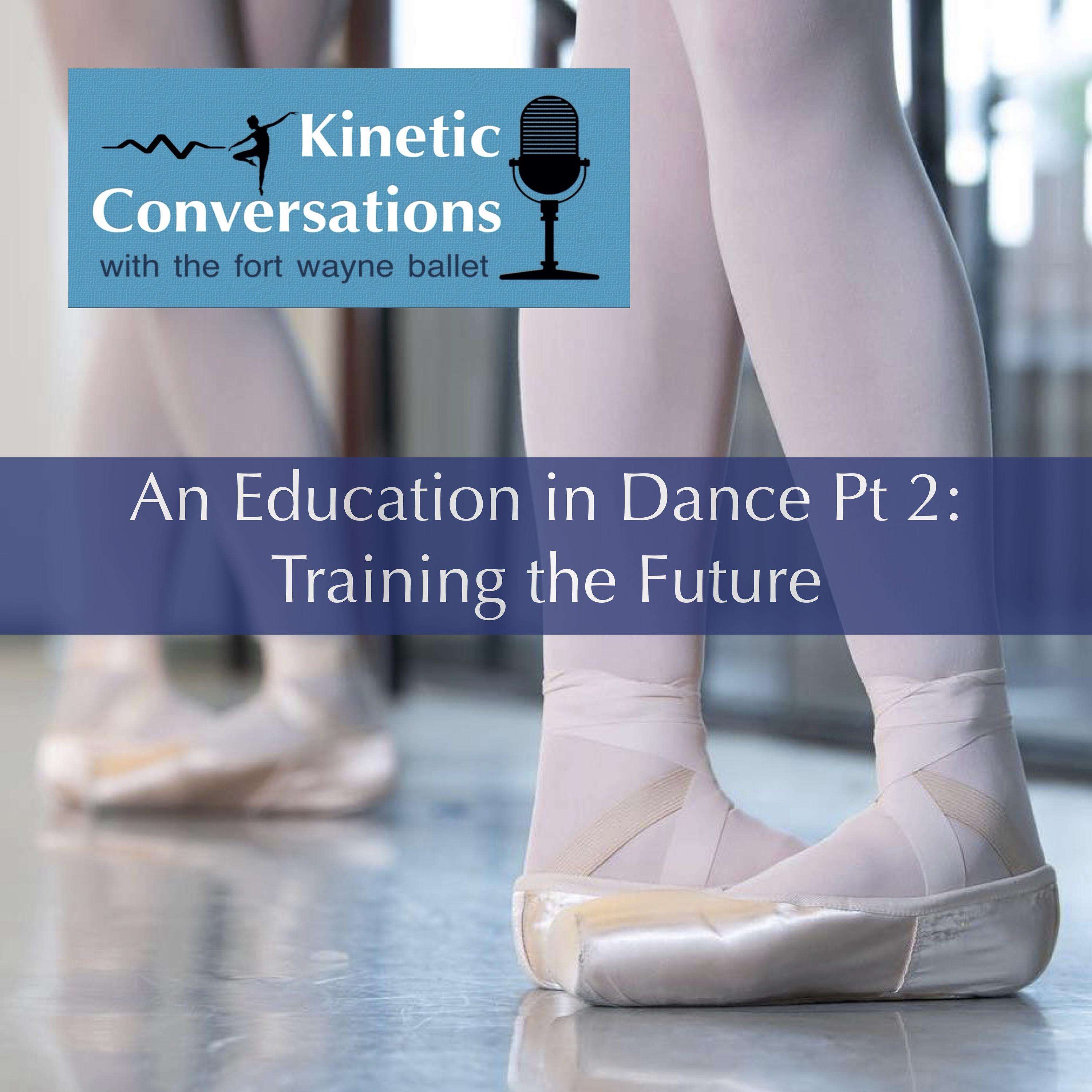 S6E2: An Education in Dance Pt 2: Training the Future