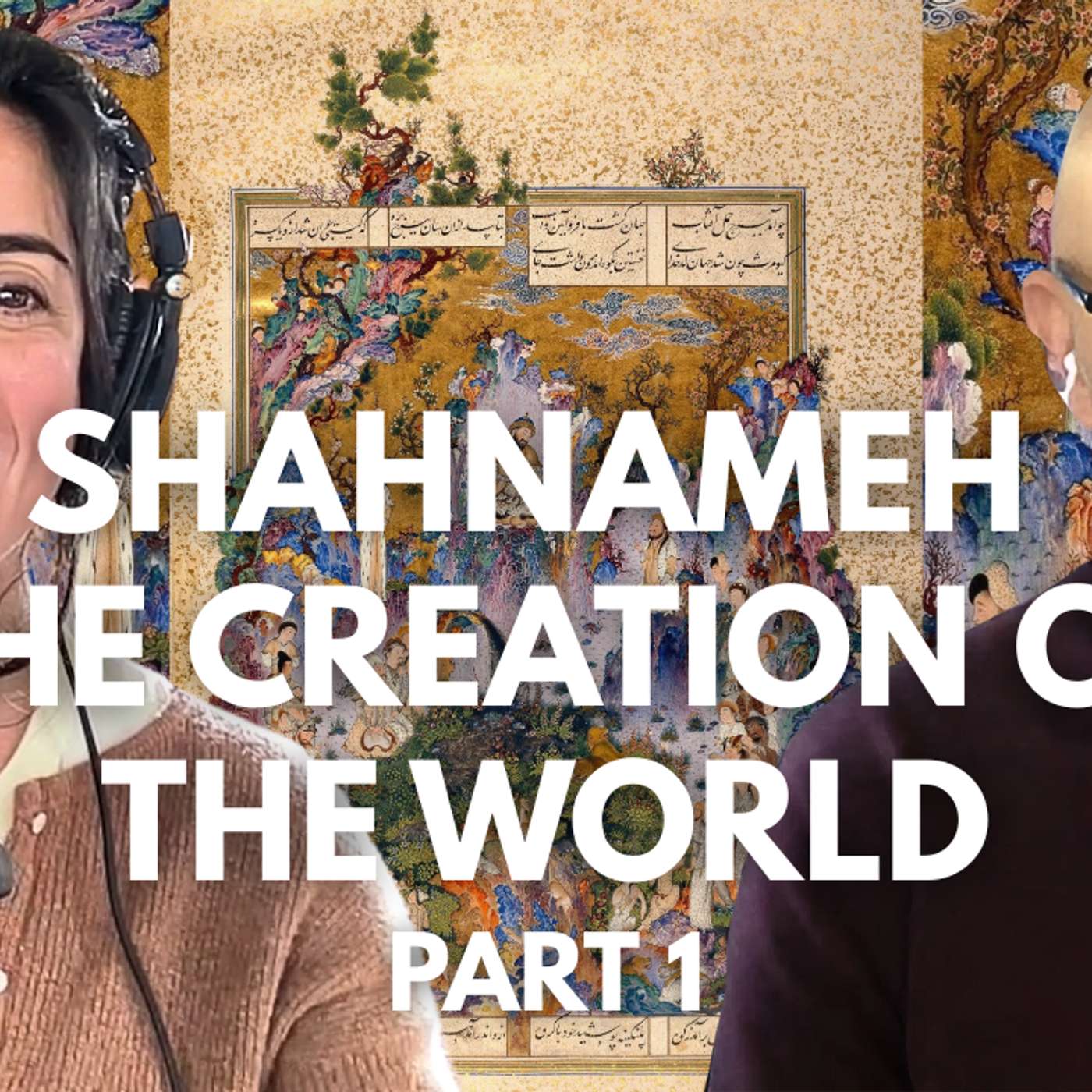 Culture | Ferdowsi's Shahnameh, On the Creation of the World, Part 1